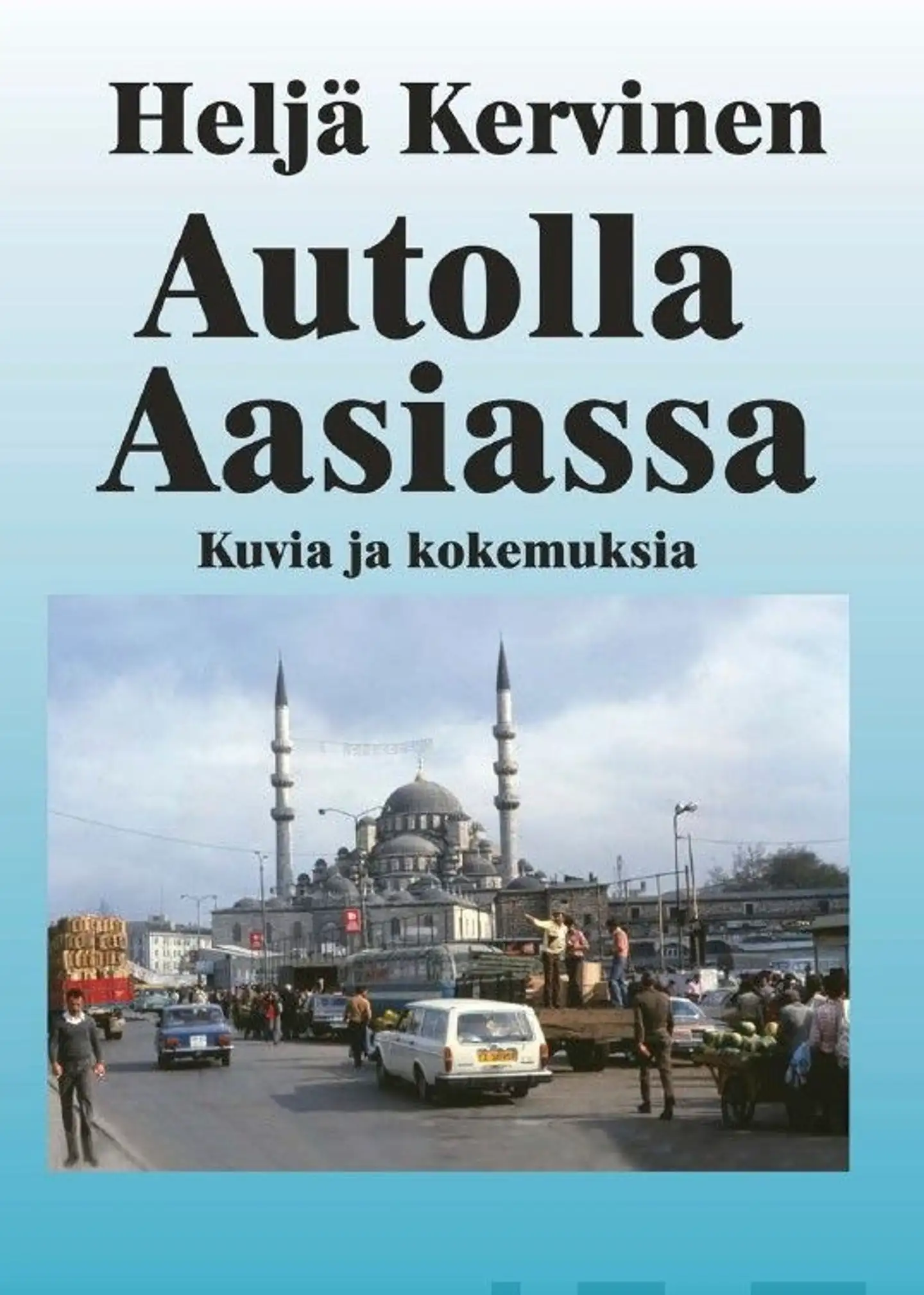 Kervinen, Autolla Aasiassa - Kuvia ja kokemuksia