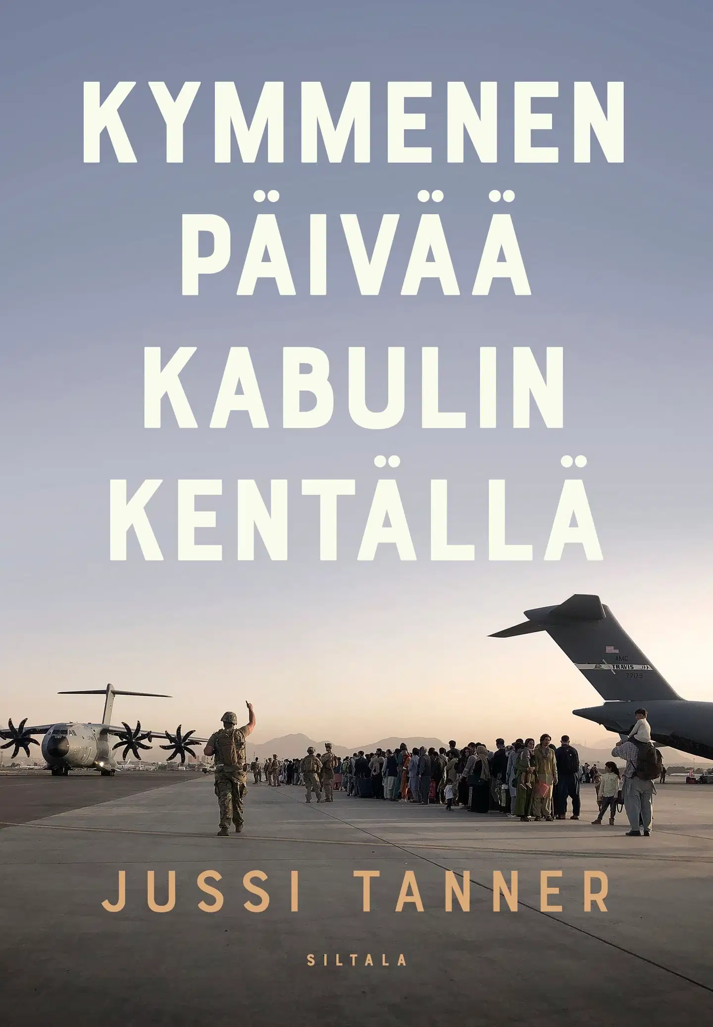 Tanner, Kymmenen päivää Kabulin kentällä