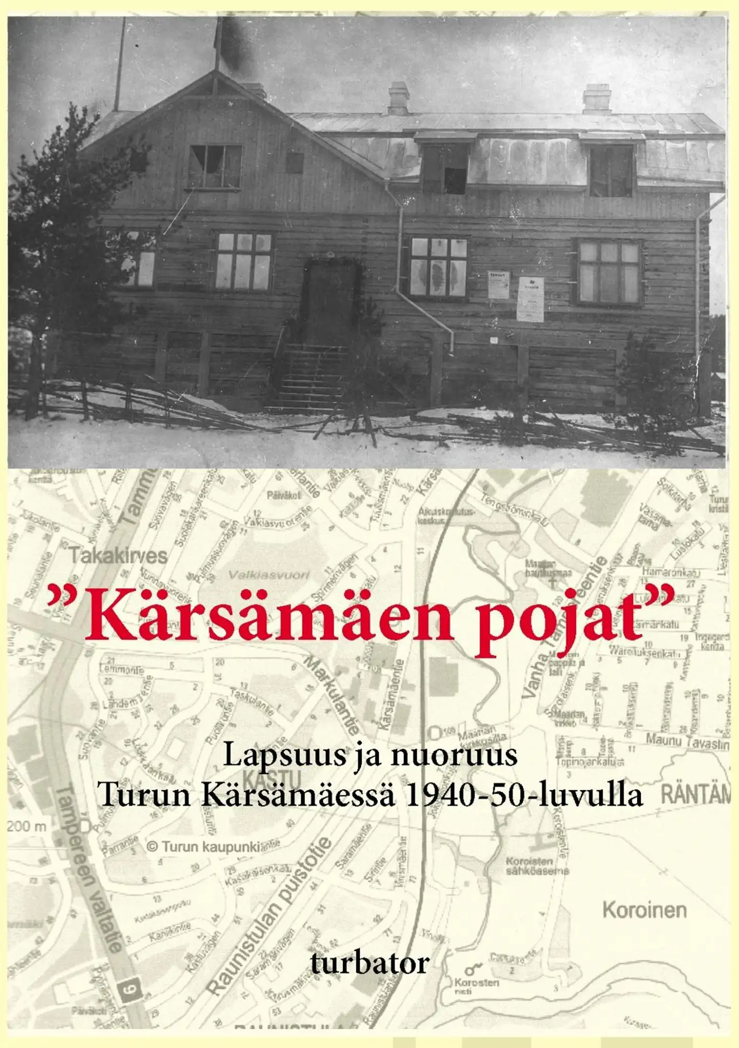 Kärsämäen pojat - Lapsuus ja nuoruus 1940-1950-luvulla