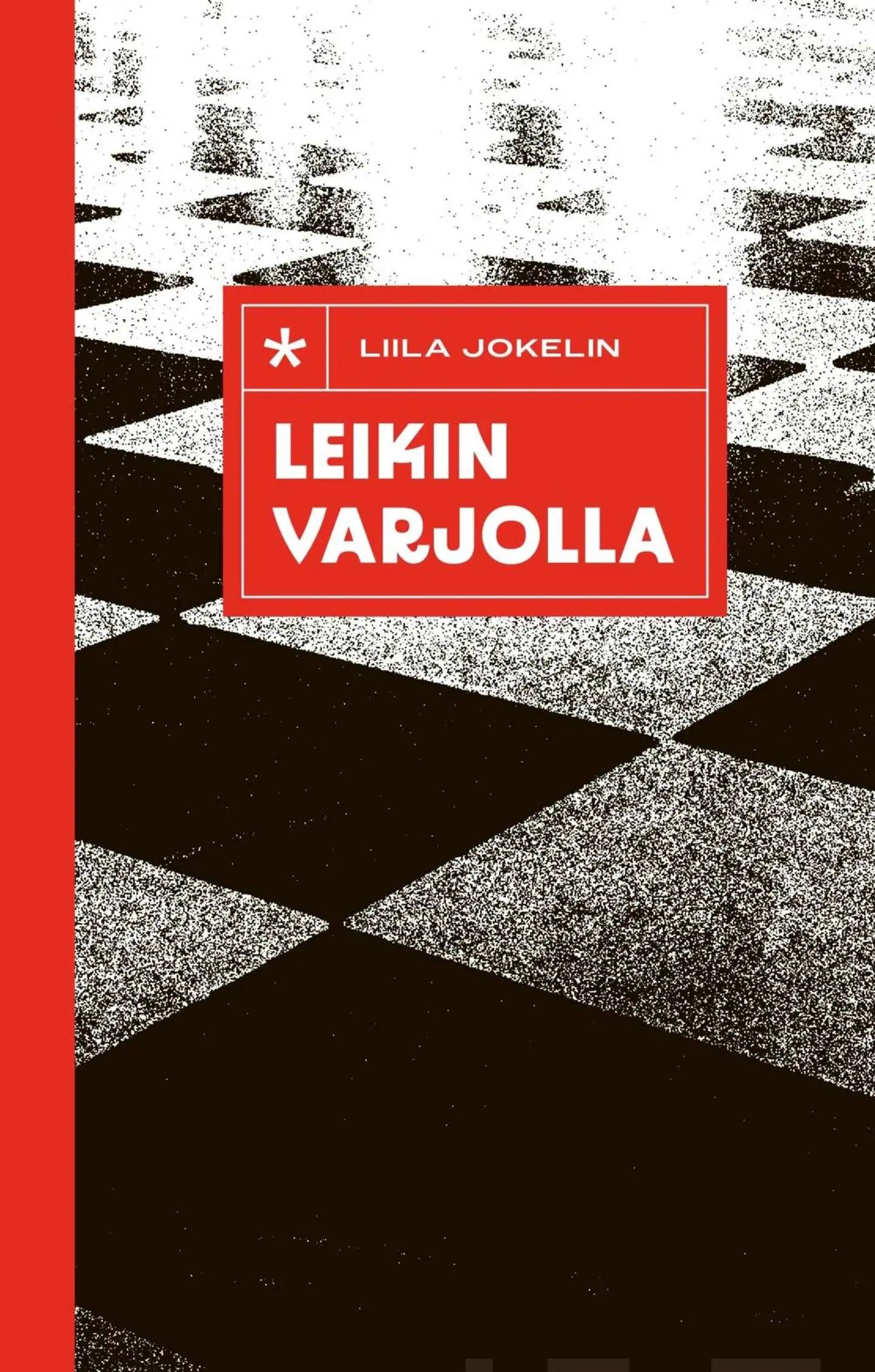 Jokelin, Leikin varjolla