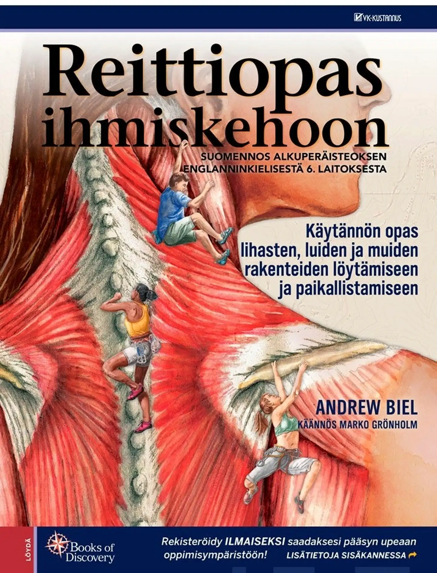 Biel, Reittiopas ihmiskehoon - Käytännön opas lihasten, luiden ja muiden rakenteiden löytämiseen ja paikallistamiseen