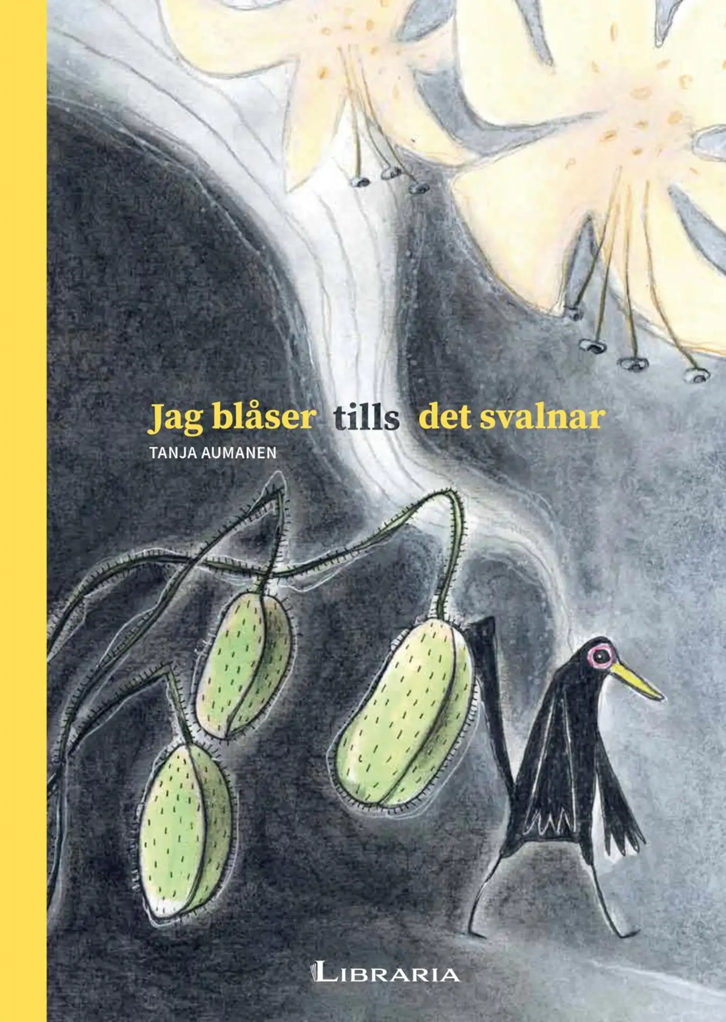 Aumanen, Jag blåser tills det svalnar