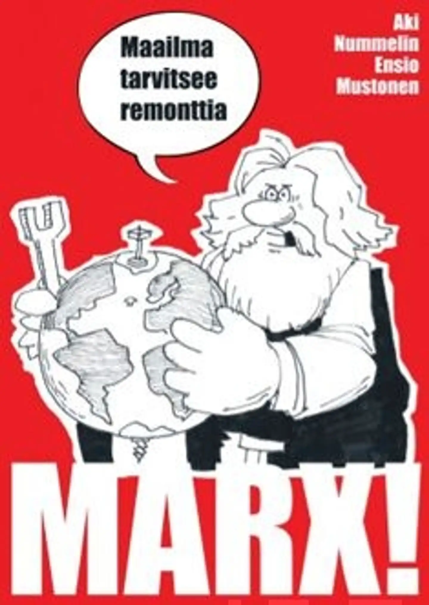 Nummelin, Marx! - maailma tarvitsee remonttia