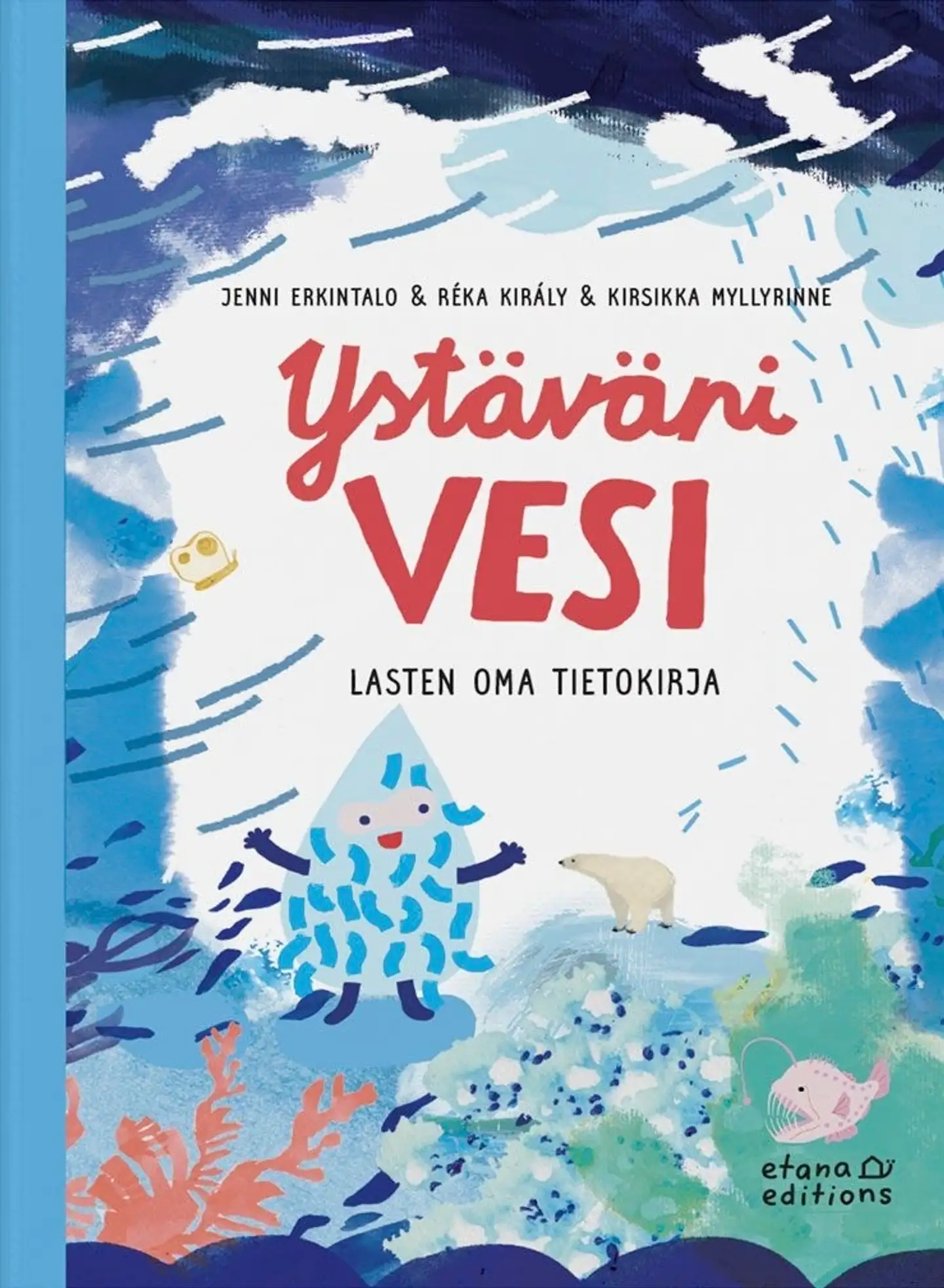 Erkintalo, Ystäväni vesi - Lasten oma tietokirja