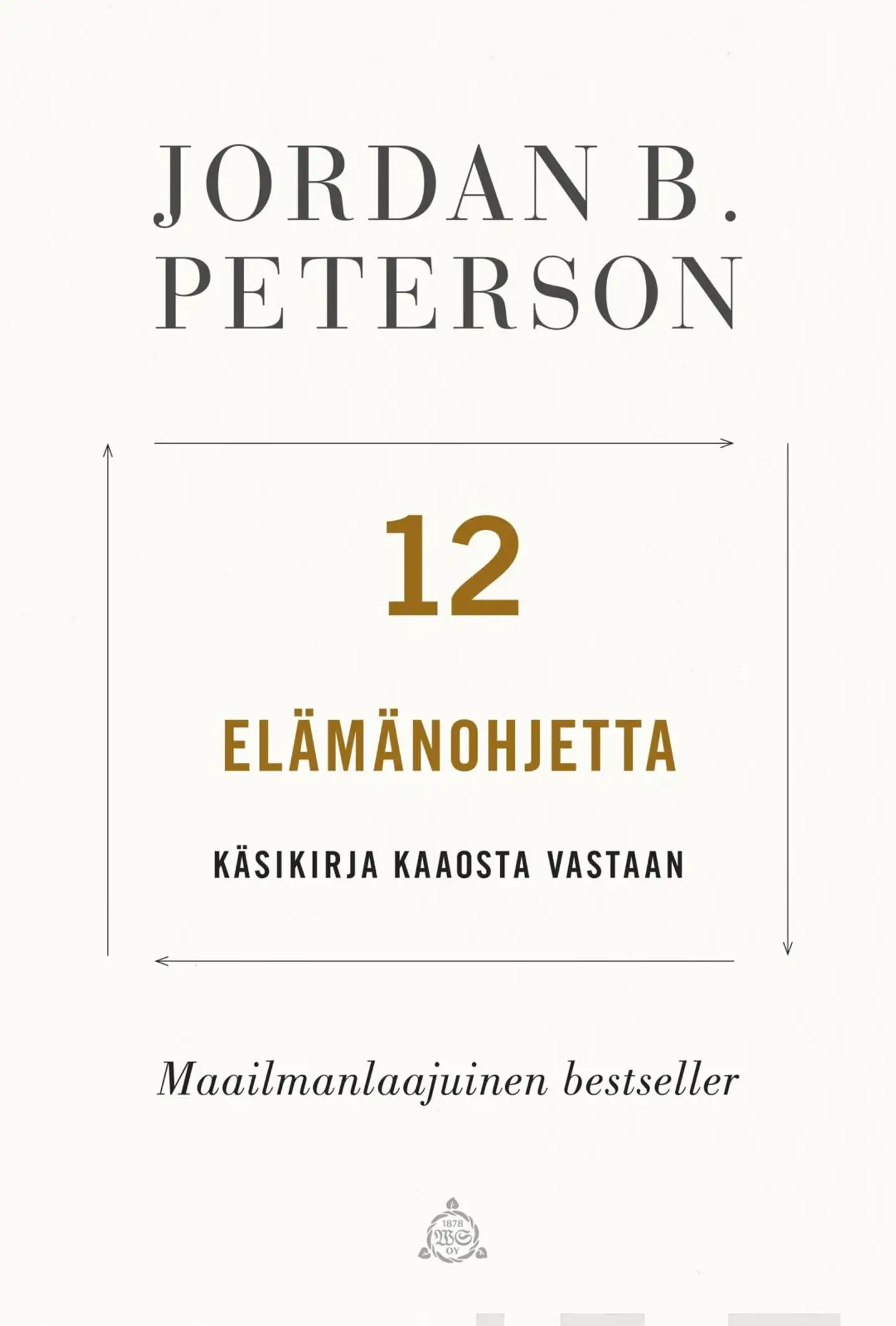 Peterson, 12 elämänohjetta - Käsikirja kaaosta vastaan