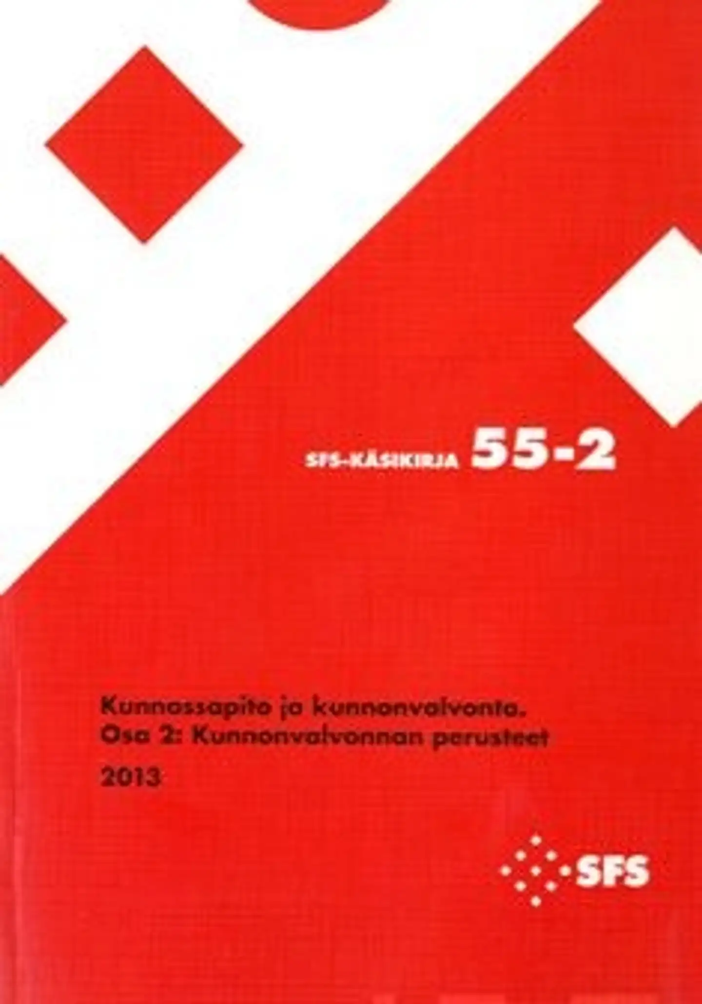 Kunnossapito ja kunnonvalvonta - Maintenance and condition monitoring - osa 2: kunnonvalvonnan perusteet - general standards