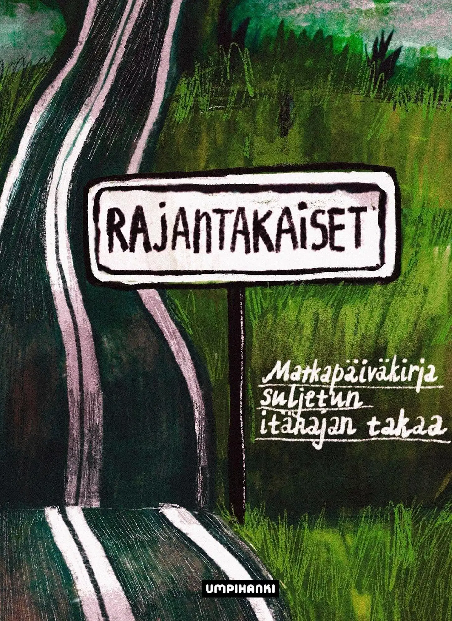 Matinpuro, Rajantakaiset - Matkapäiväkirja Venäjältä