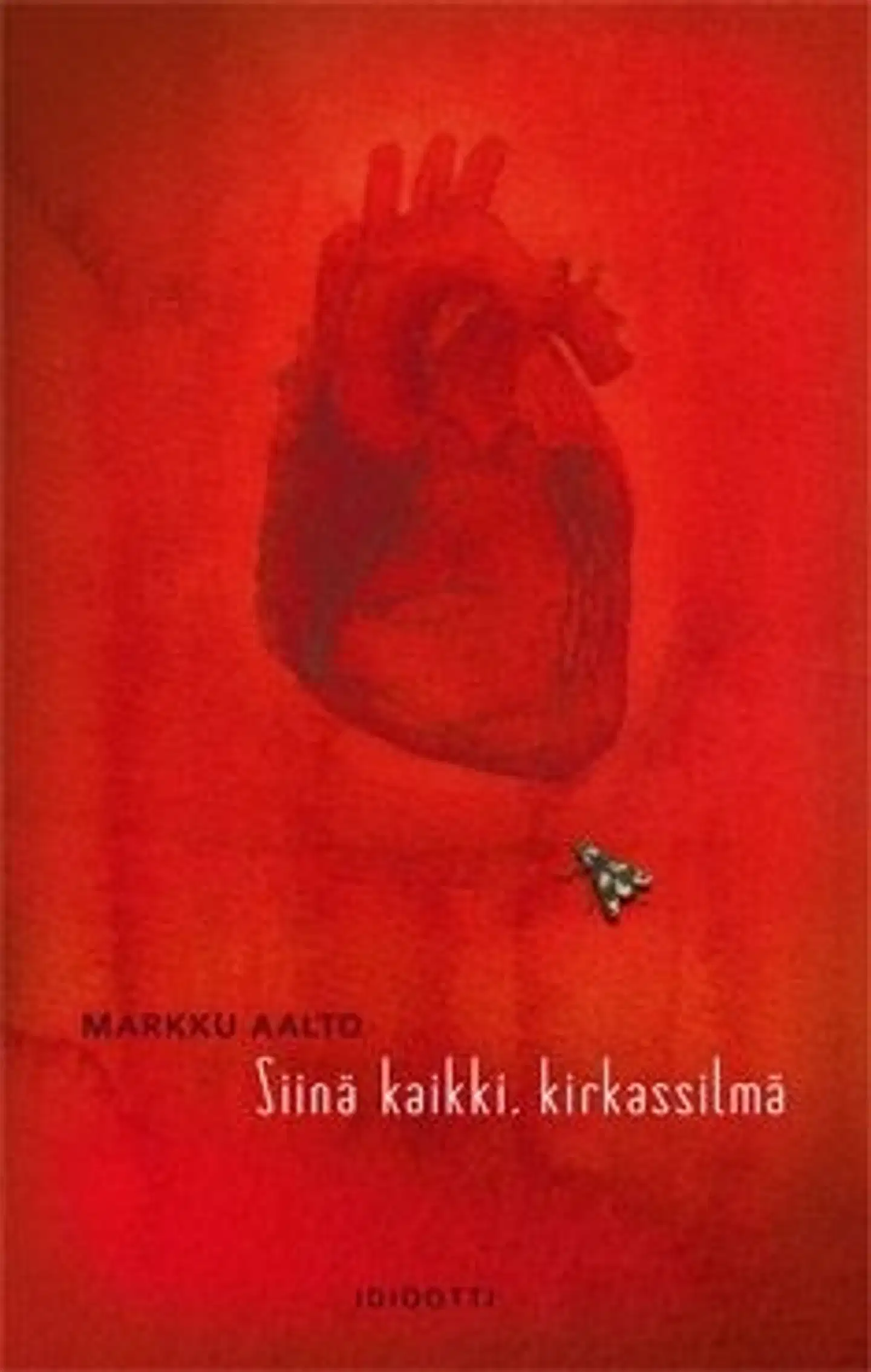 Aalto, Siinä kaikki, kirkassilmä