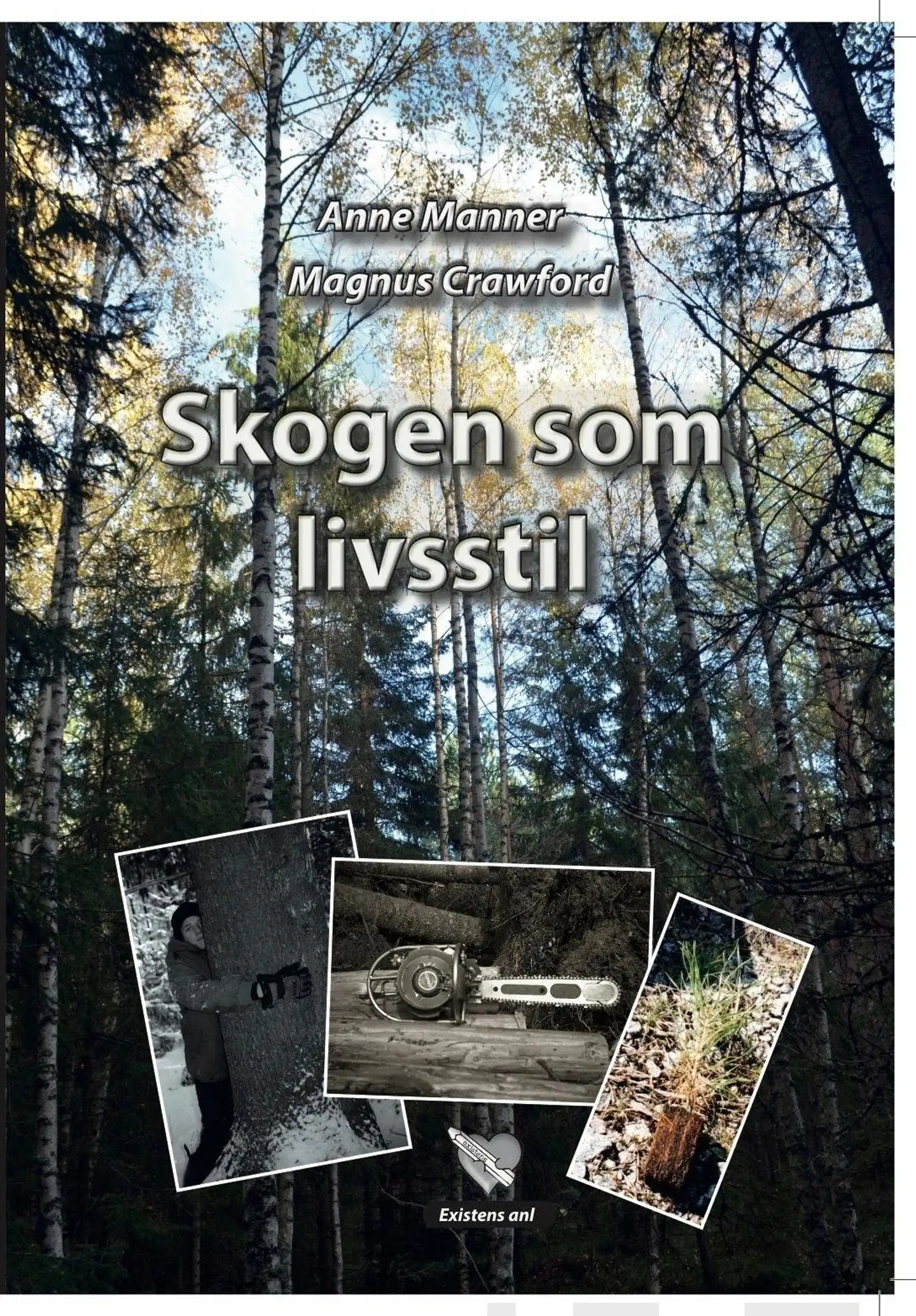 Manner, Skogen som livsstil