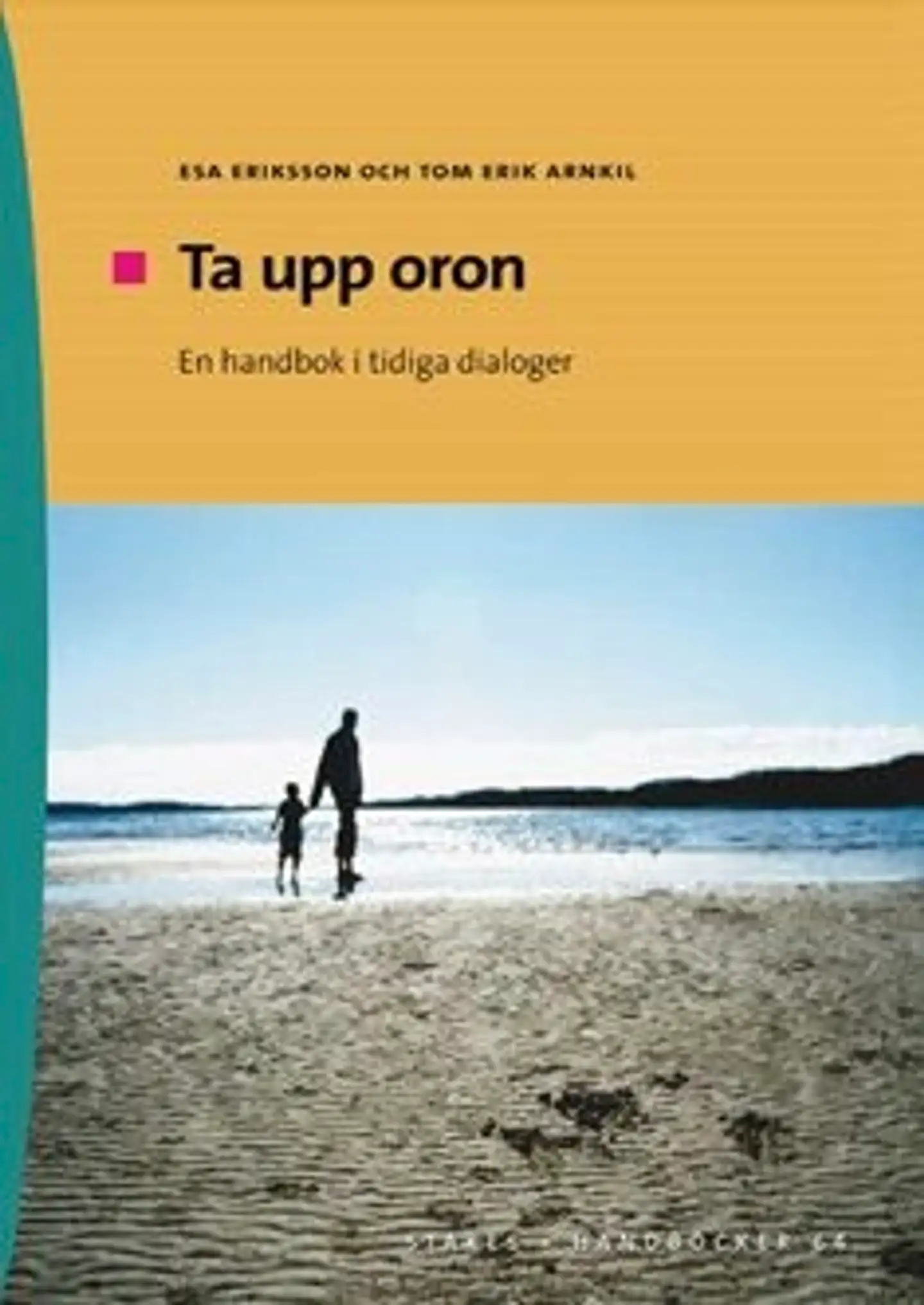 Eriksson, Ta upp oron - En handbok i tidiga dialoger