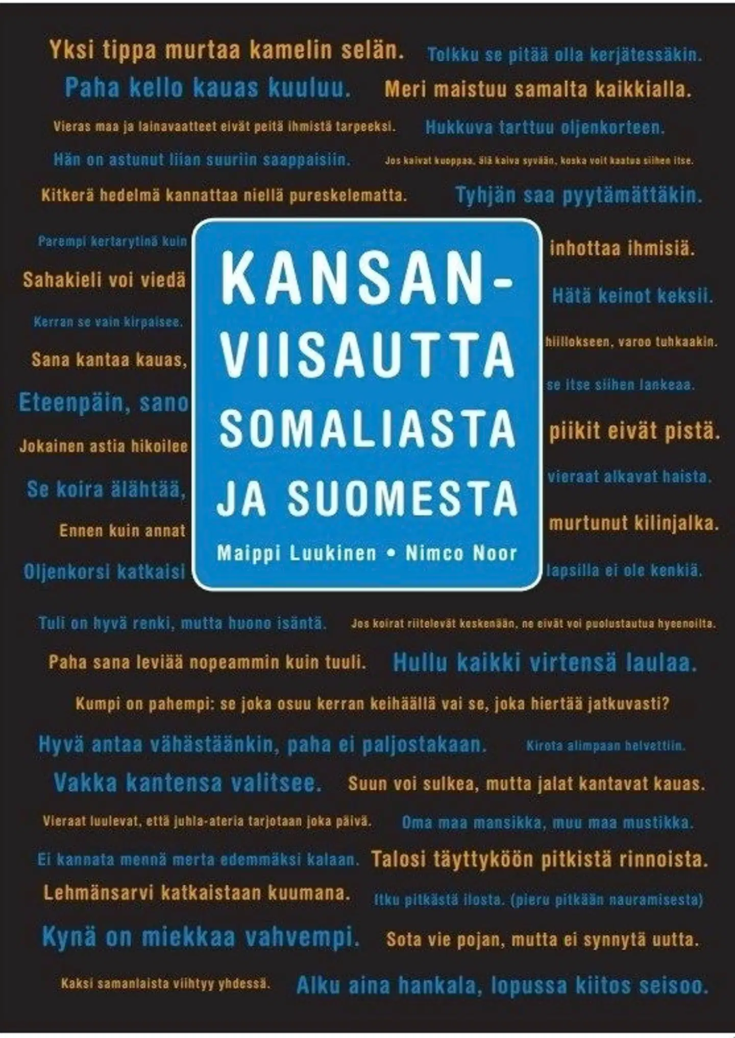 Luukinen, Kansanviisautta Somaliasta ja Suomesta
