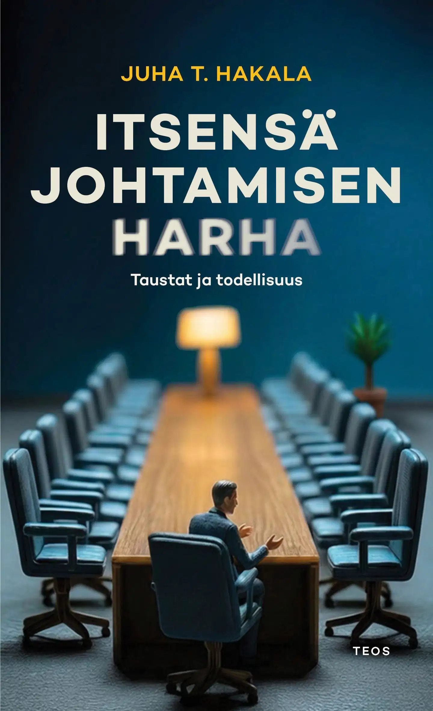 Hakala, Itsensä johtamisen harha - Taustat ja todellisuus