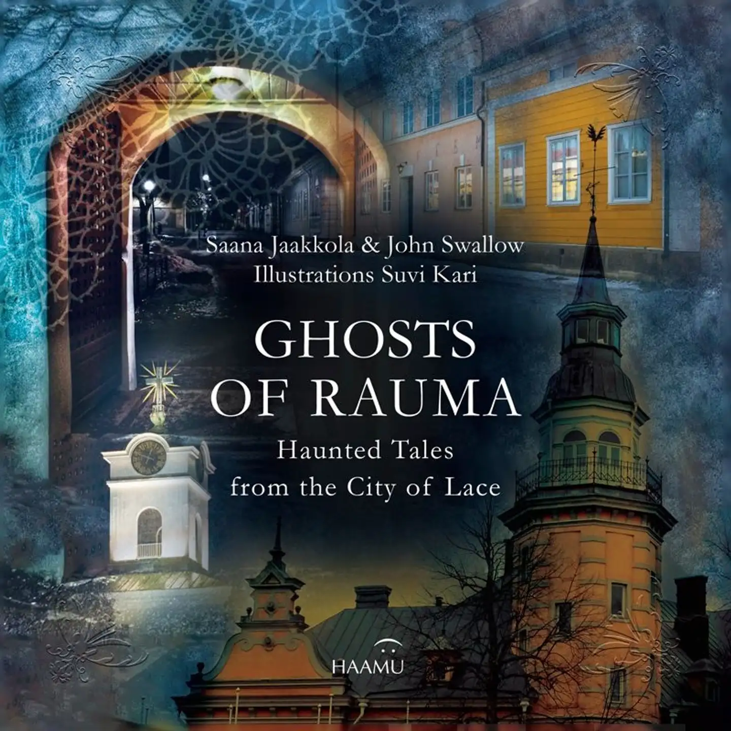 Jaakkola, Ghosts of Rauma - Haunted Tales from the City of Lace