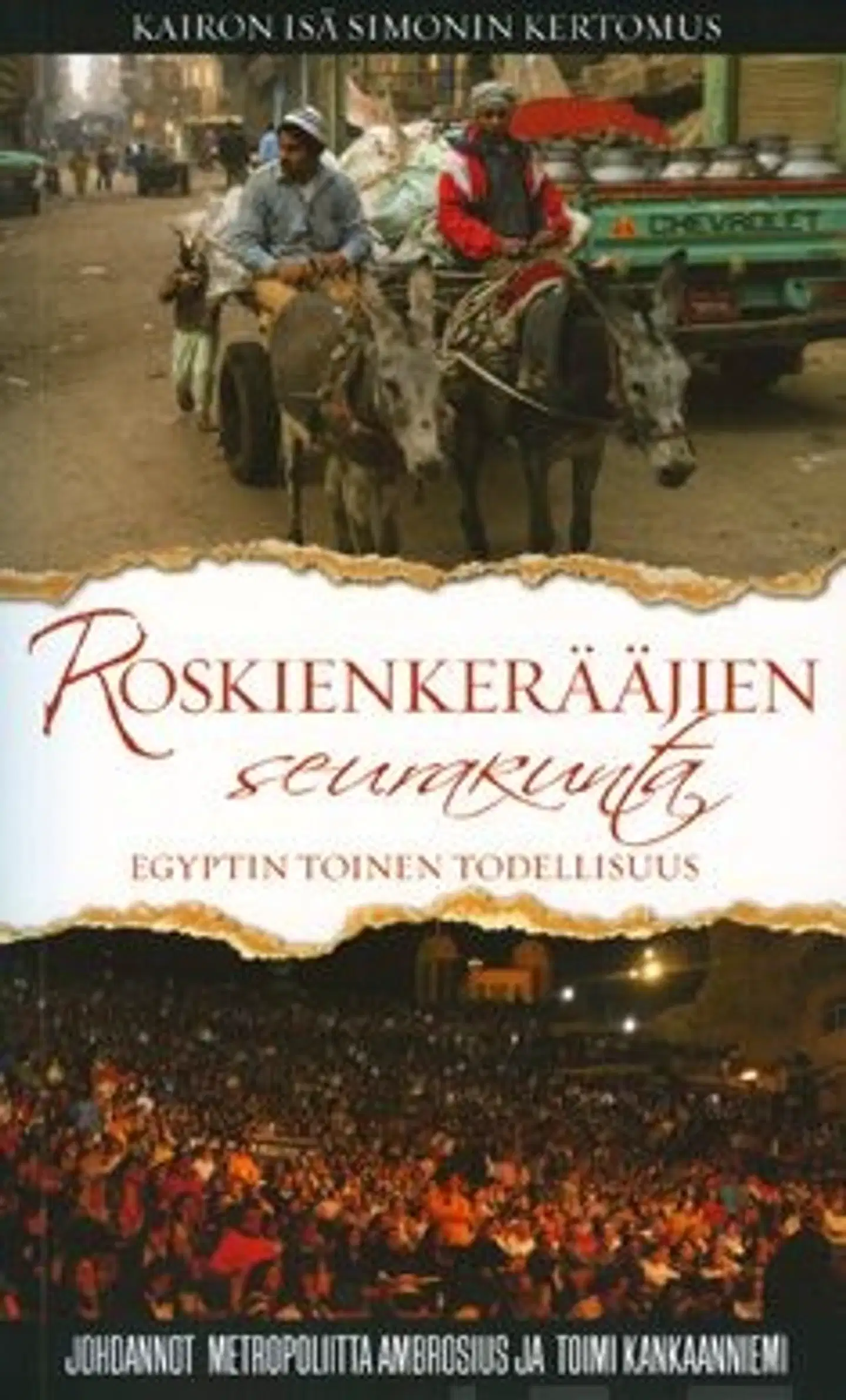Kairon Isä Simon, Roskienkerääjän seurakunta - Egyptin toinen todellisuus