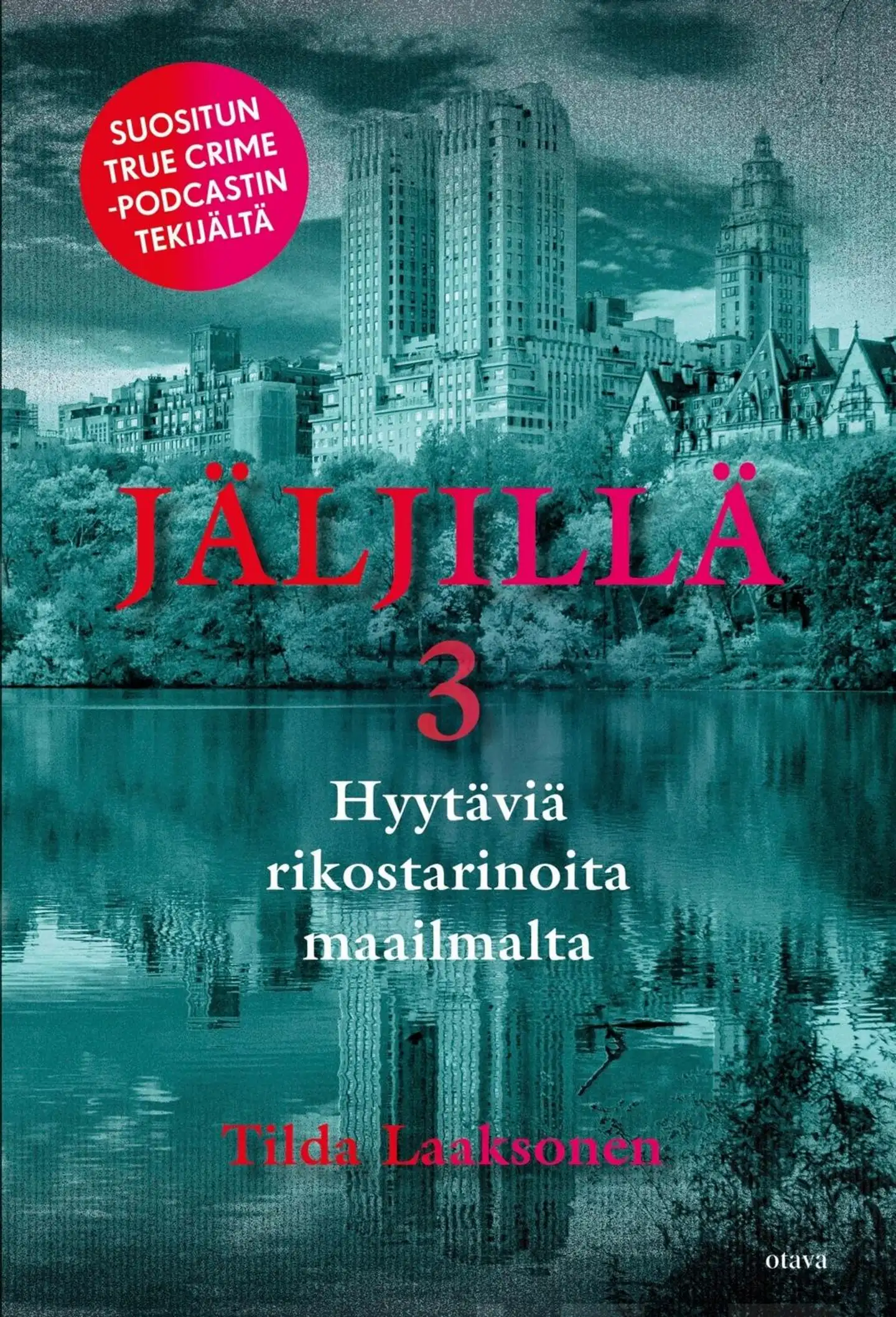 Laaksonen, Jäljillä 3 - Hyytäviä rikostarinoita maailmalta