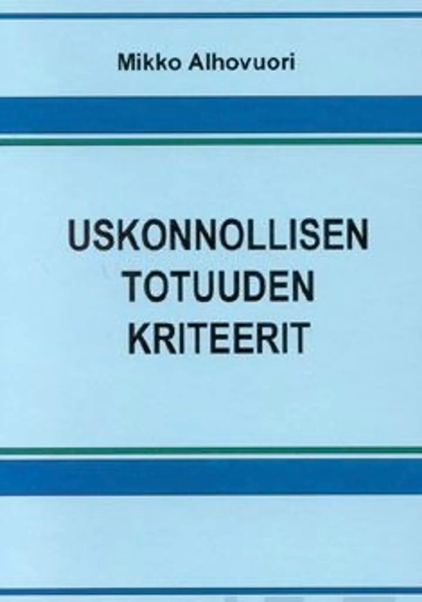 Alhovuori, Uskonnollisen totuuden kriteerit