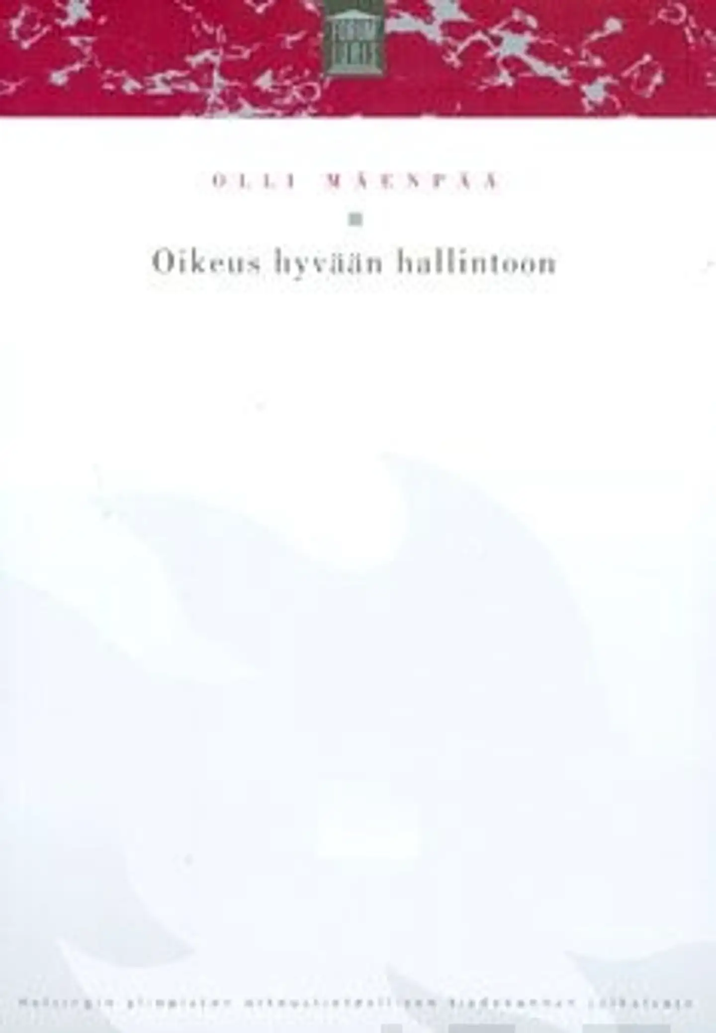Mäenpää, Oikeus hyvään hallintoon
