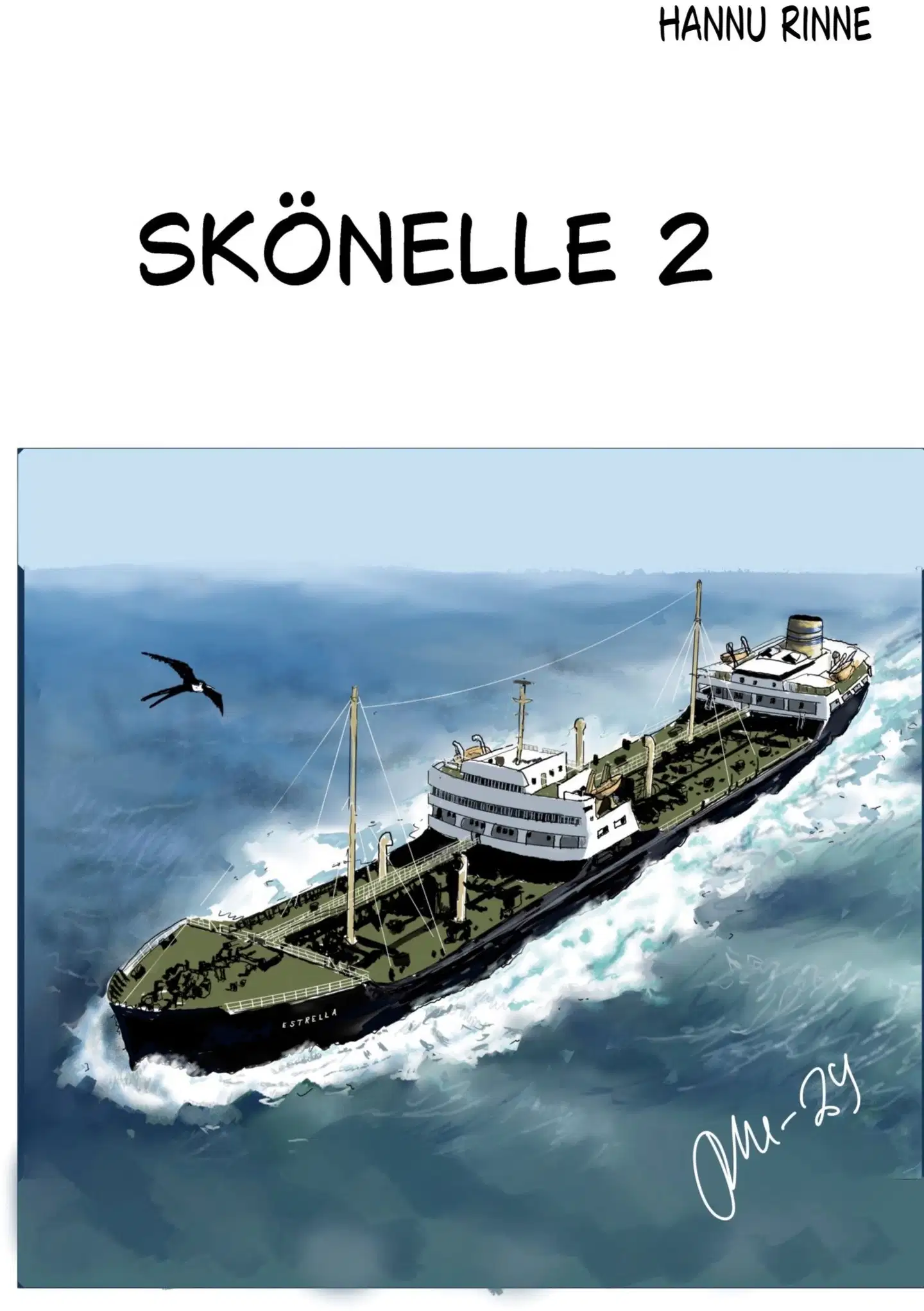 Rinne, Skönelle 2 - Kuvakertomus matkasta merimieheksi jatkuu, toinen laivani
