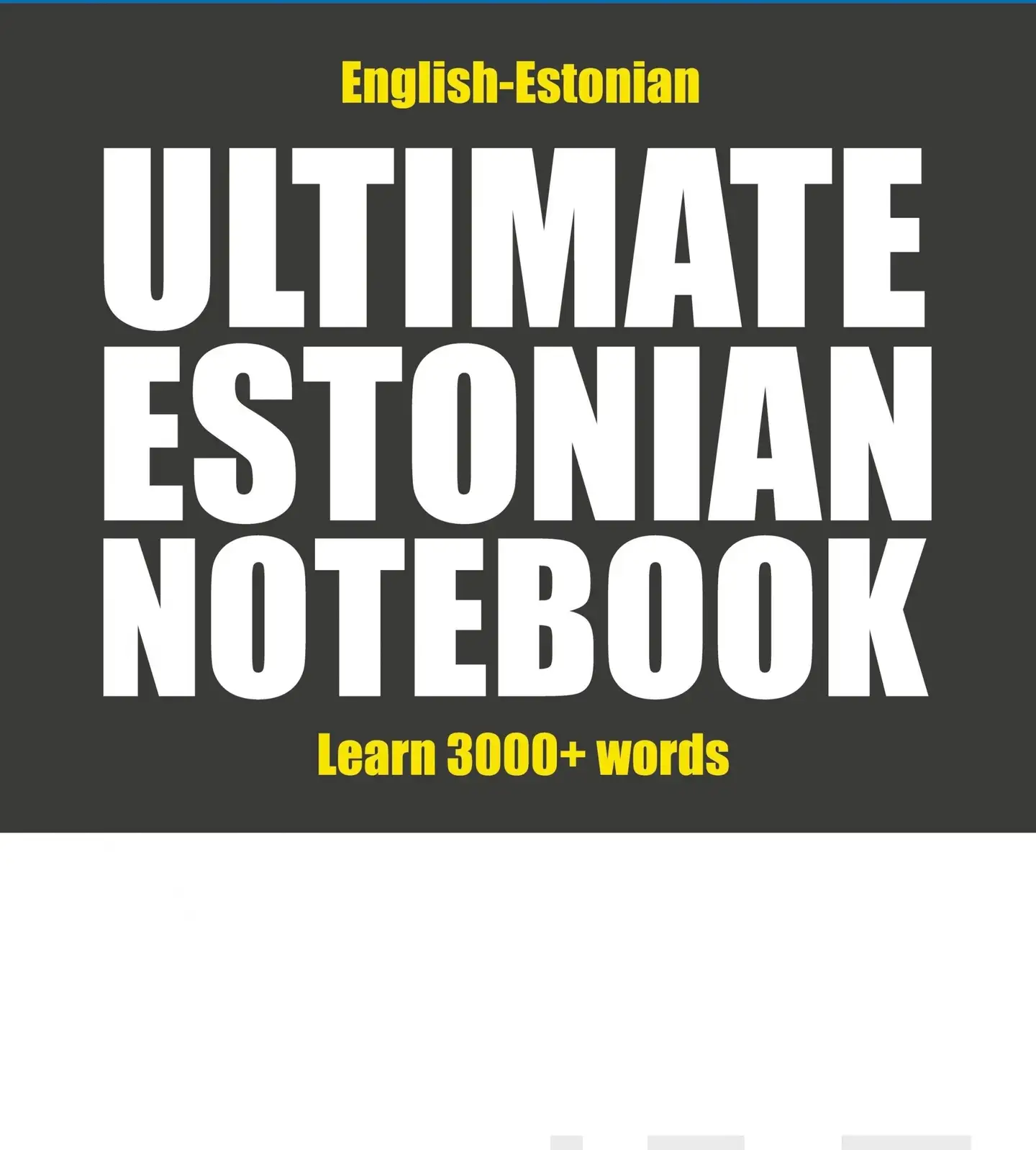 Muthugalage, Ultimate Estonian Notebook - Learn 3000+ words