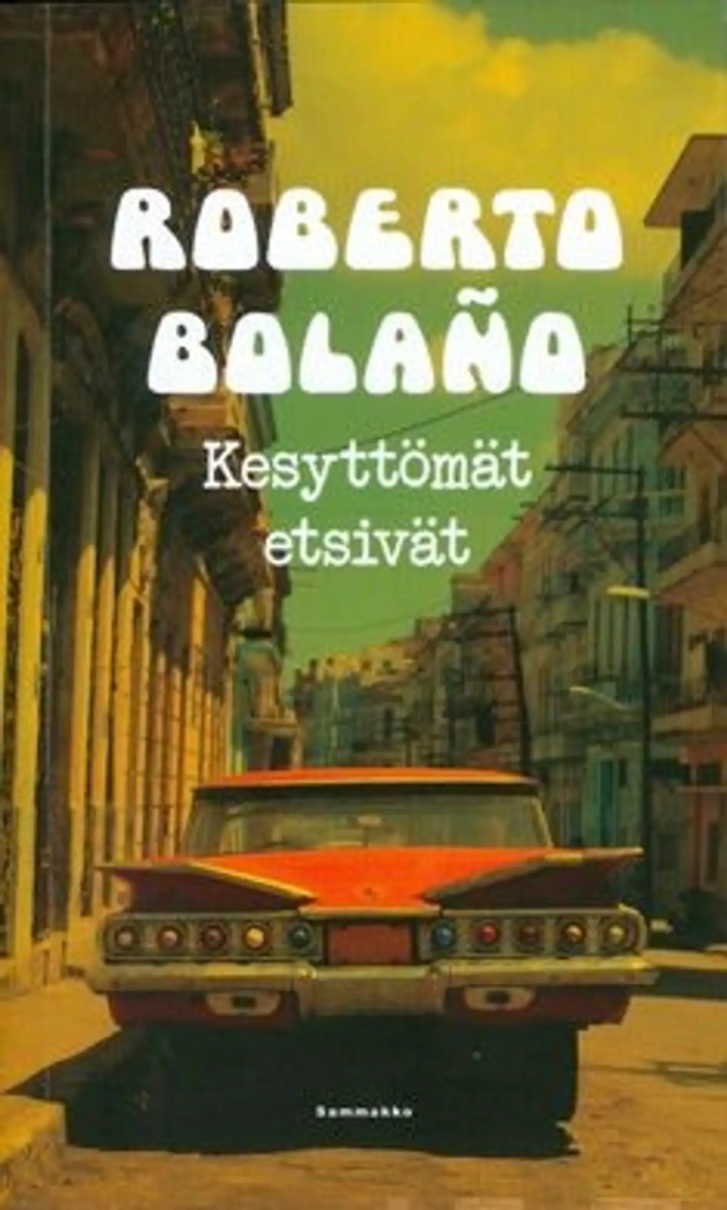 Bolano, Kesyttömät etsivät