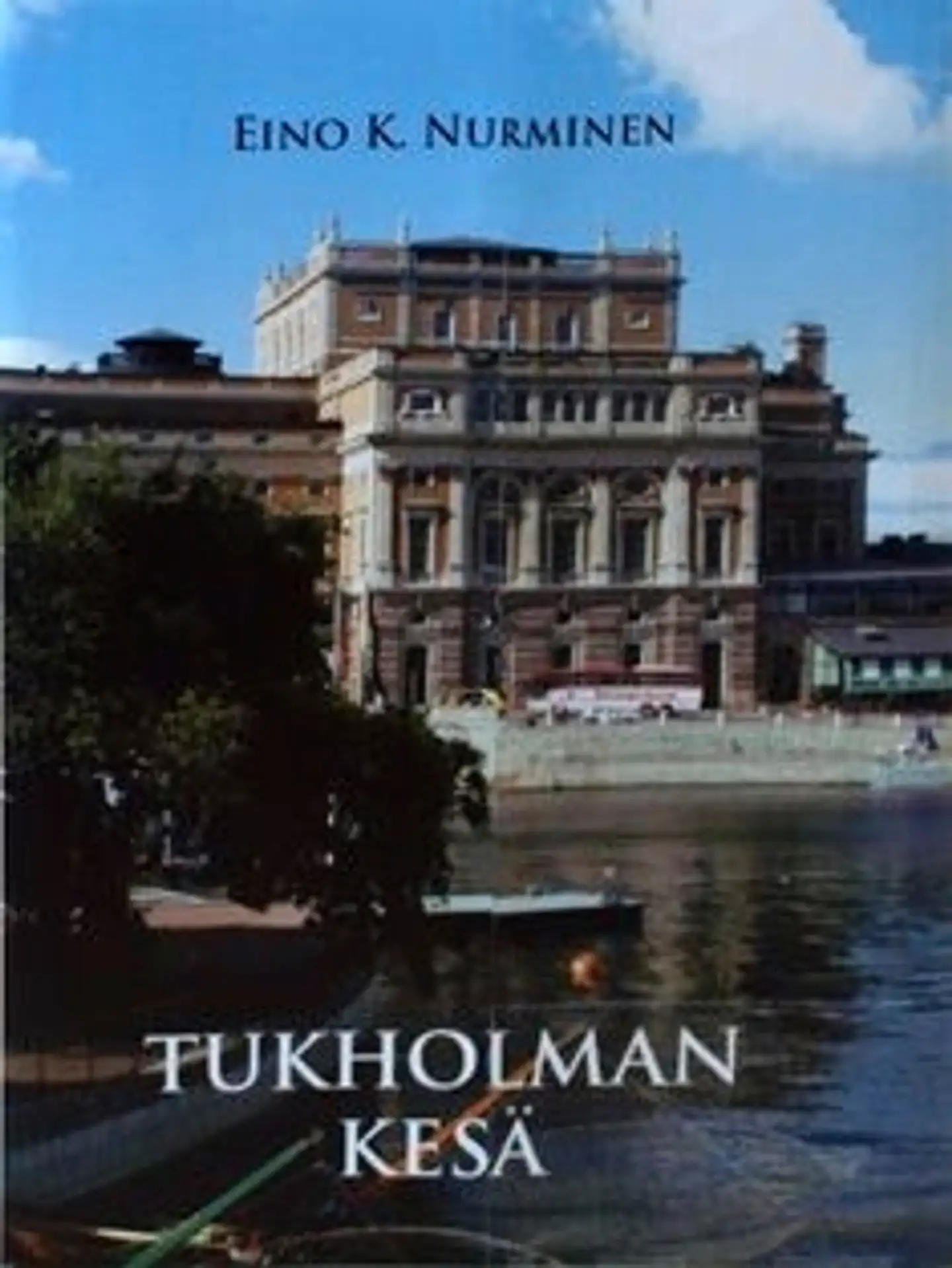Nurminen, Tukholman kesä