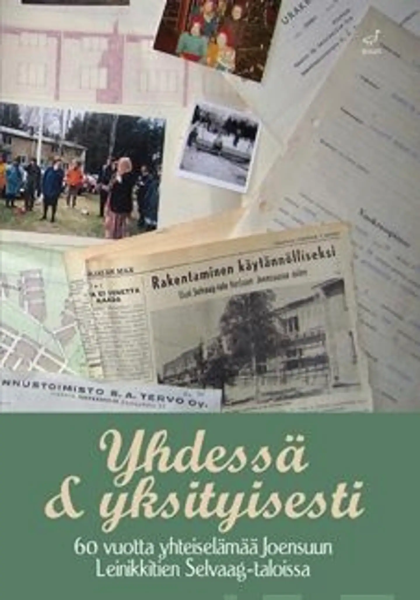 Majavakoski, Yhdessä & yksityisesti - 60 vuotta yhteiselämää Leinikkitien Selvaag-taloissa