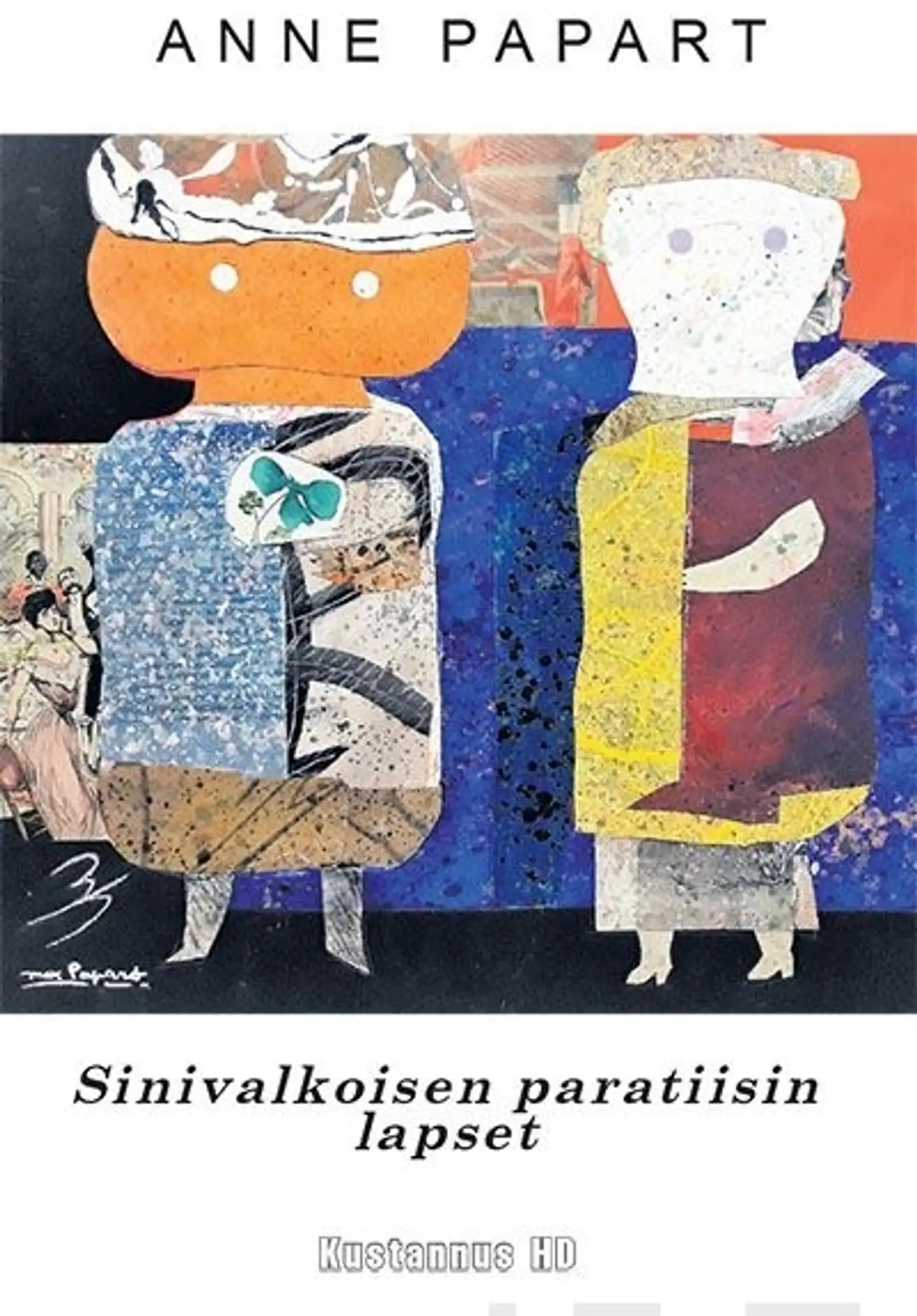 Papart, Sinivalkoisen paratiisin lapset