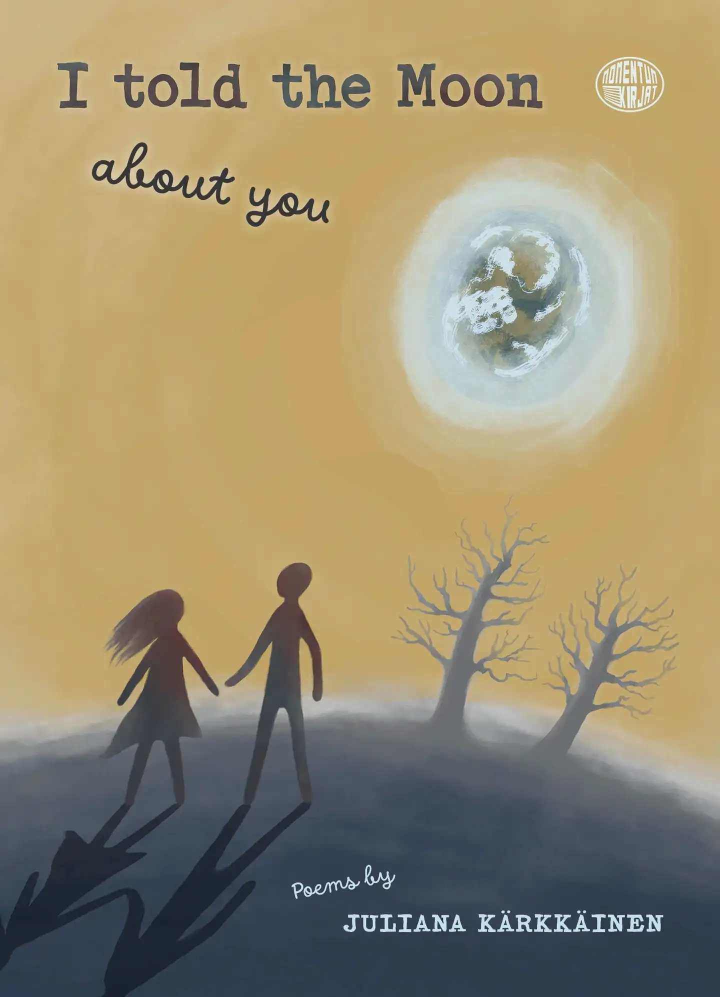 Kärkkäinen, I told the Moon about you
