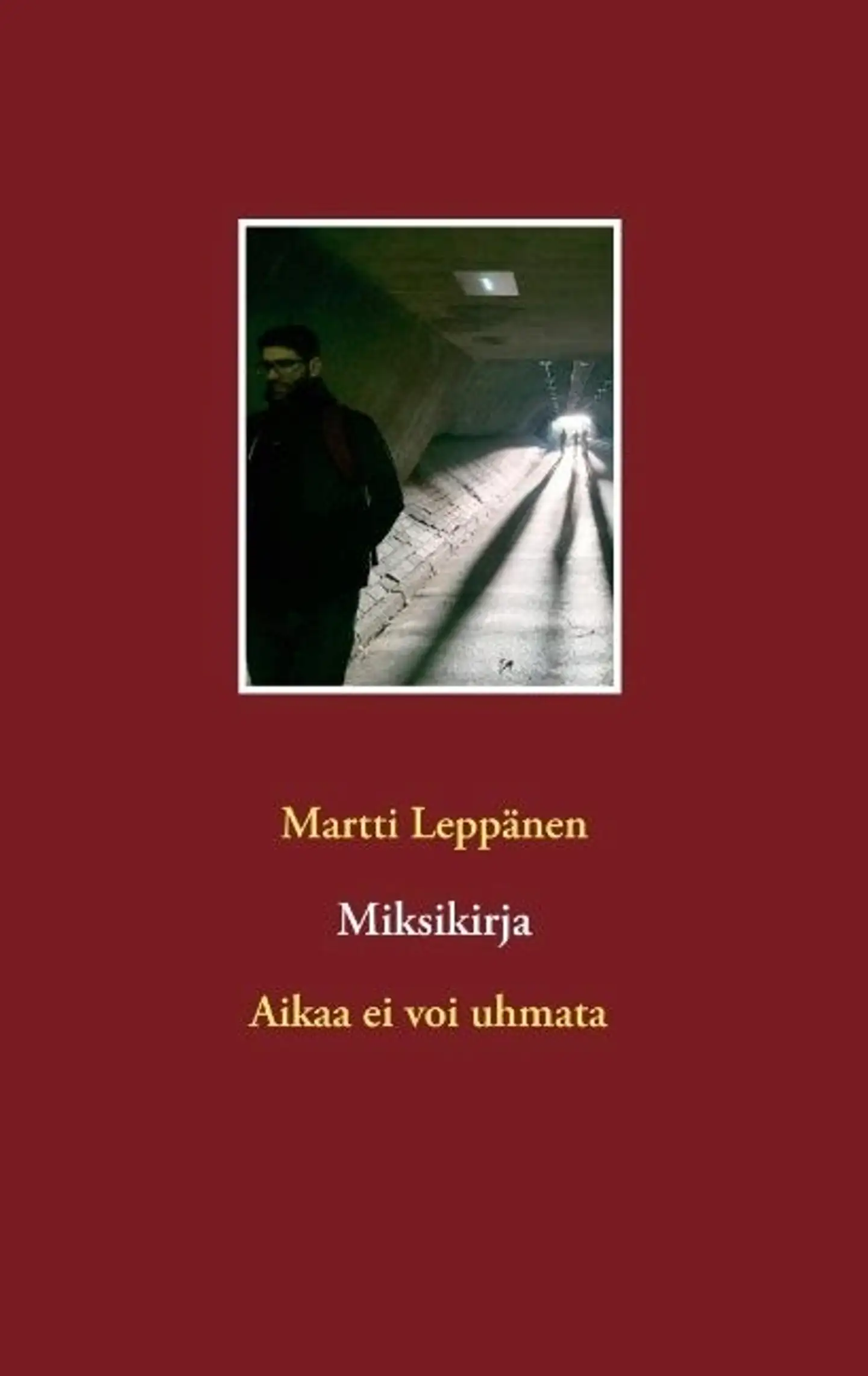 Leppänen, Miksikirja - Aikaa ei voi uhmata