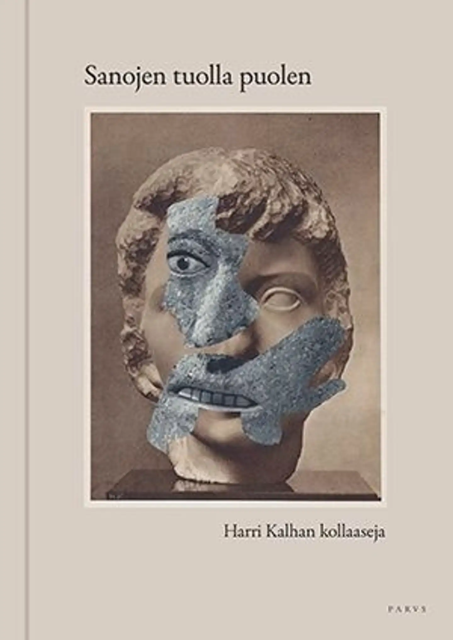 Kalha, Sanojen tuolla puolen - Harri Kalhan kollaaseja