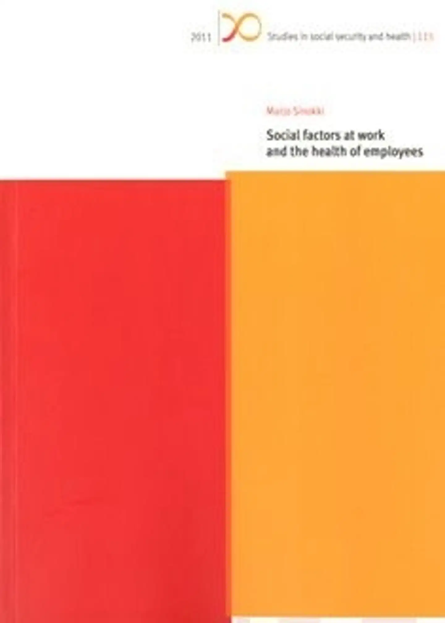 Sinokki, Social factors at work and the health of employees