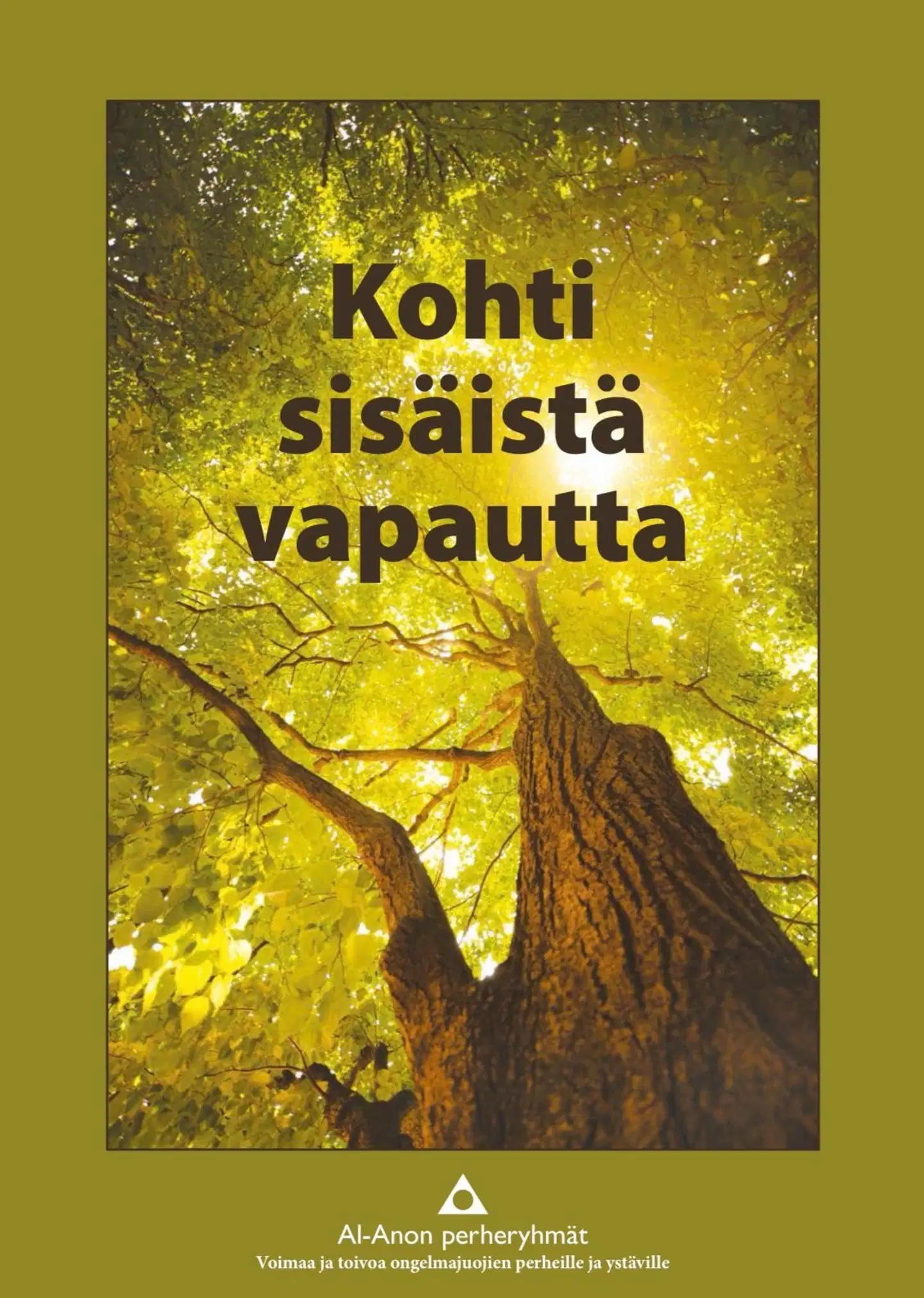 Kohti sisäistä vapautta - Al-Anonin periaatteiden mukaan eläminen