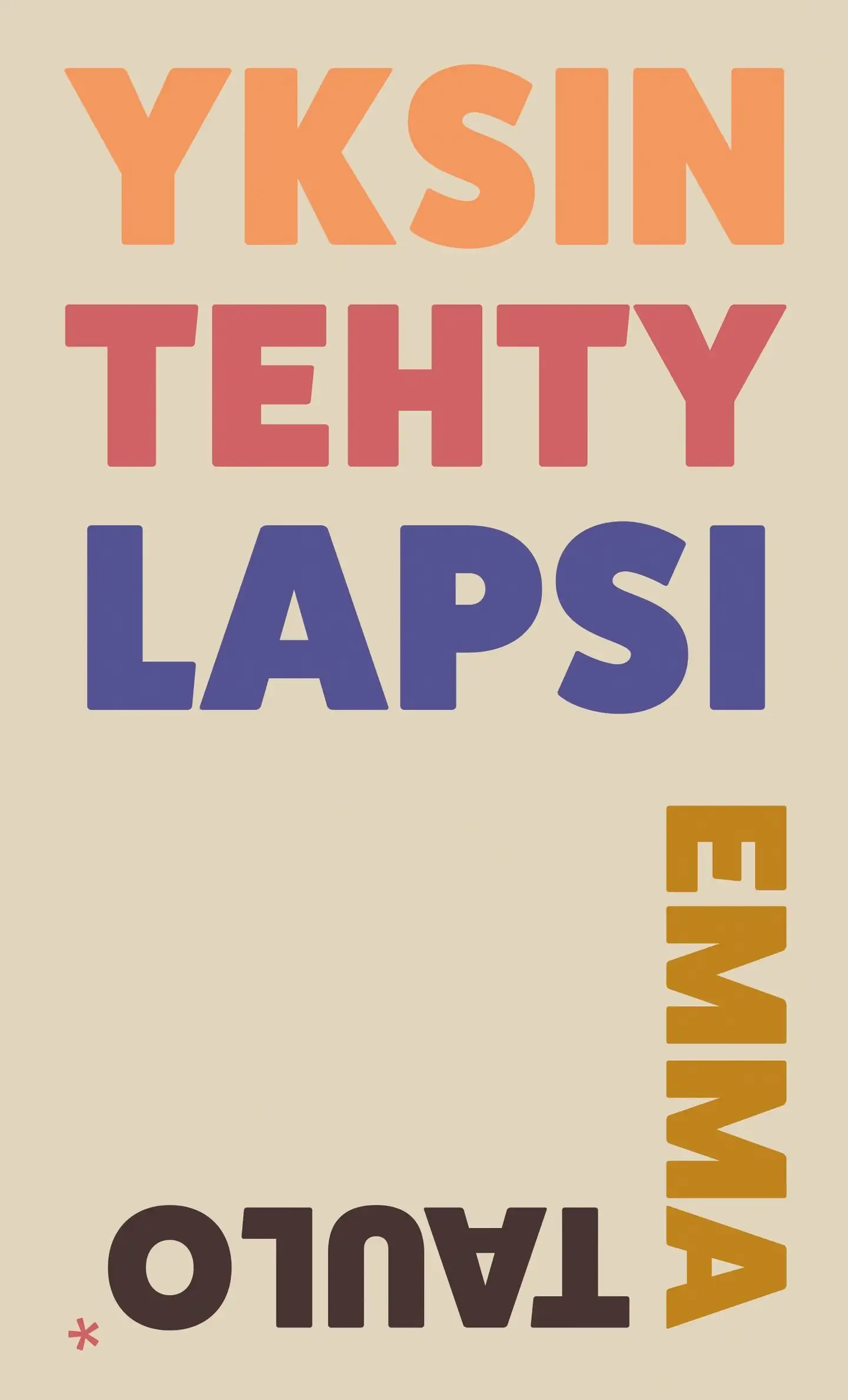 Taulo, Yksin tehty lapsi