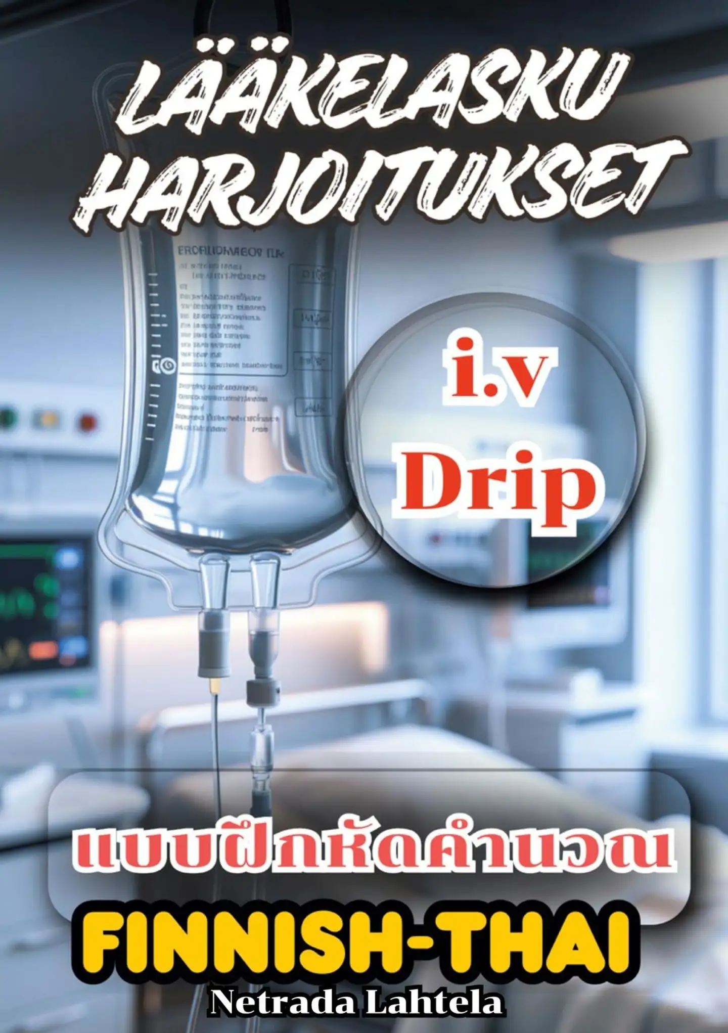 Lahtela, i.v lääkelasku harjoitukset ulkomaalaisille hoitajille