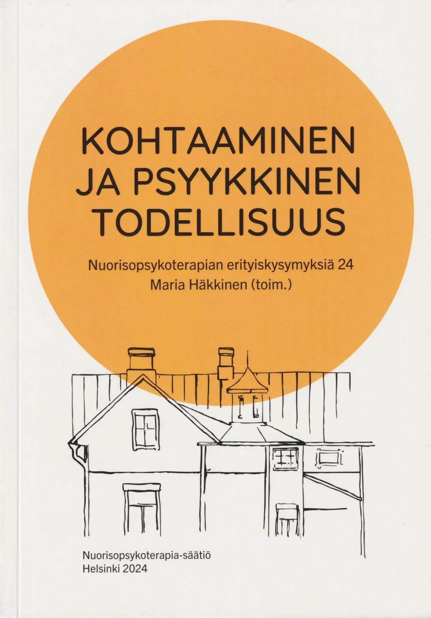 Häkkinen, Kohtaaminen ja psyykkinen todellisuus - Nuorisopsykoterapian erityiskysymyksiä 24