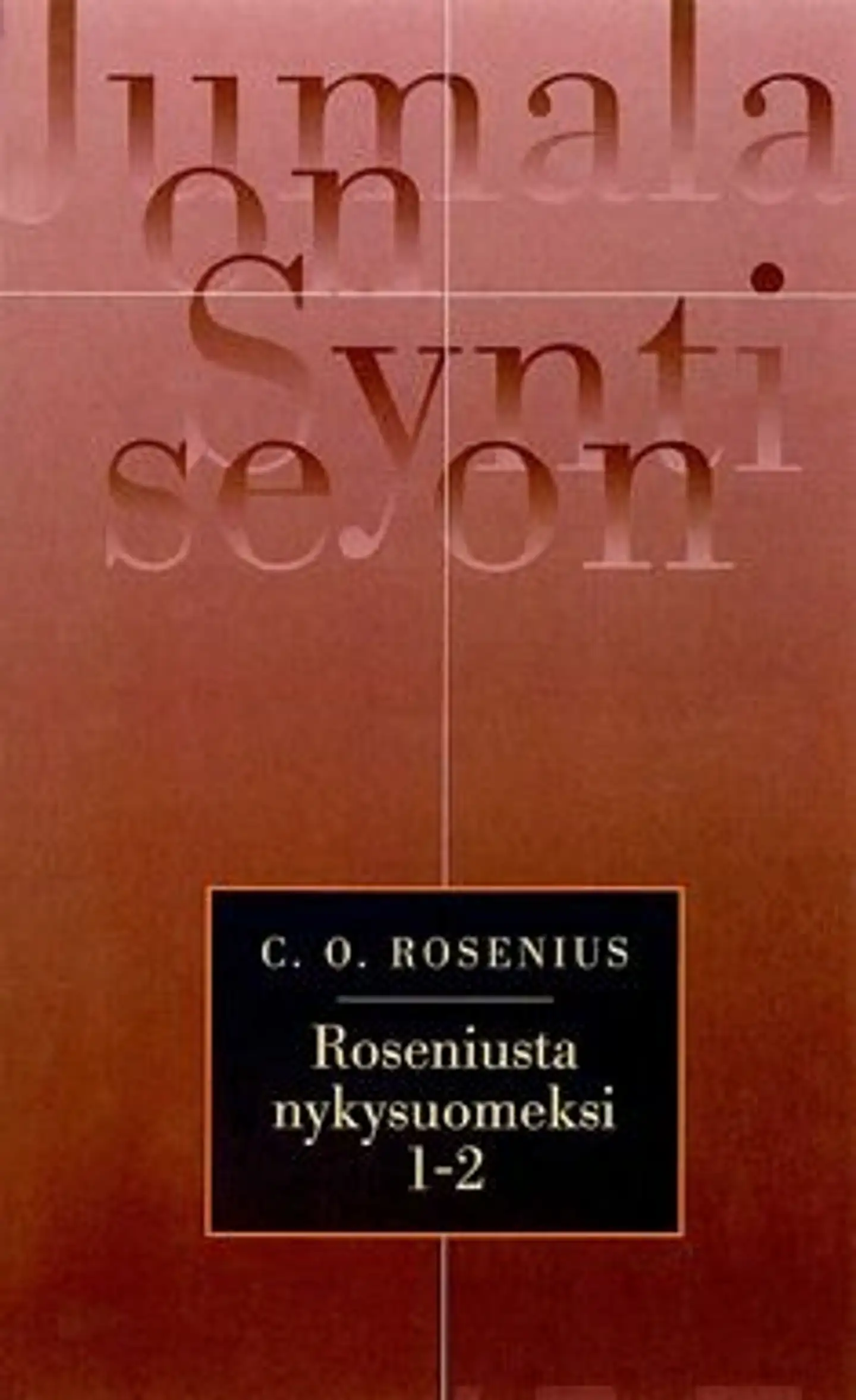 Rosenius, Roseniusta nykysuomeksi 1-2