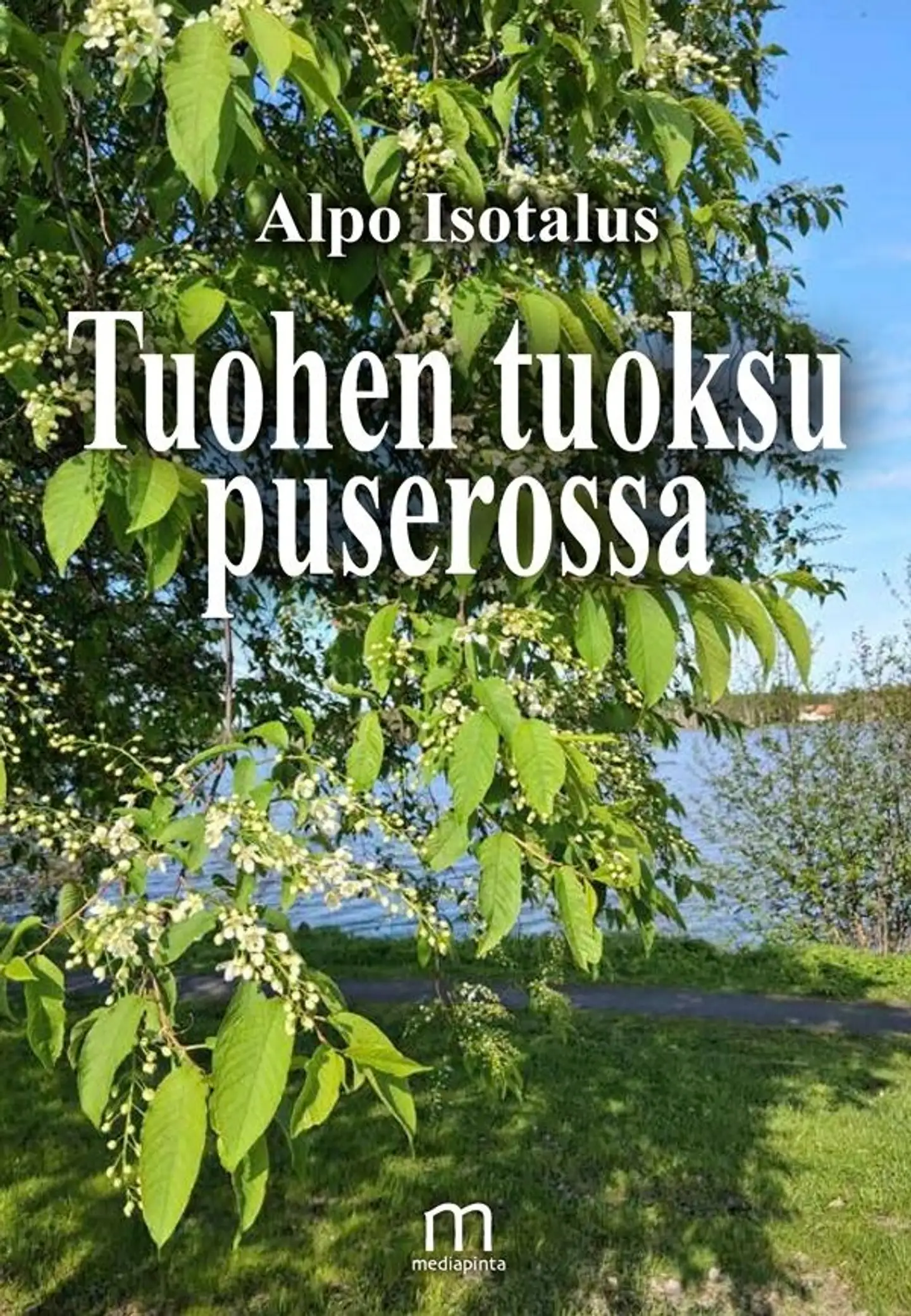Isotalus, Tuohen tuoksu puserossa