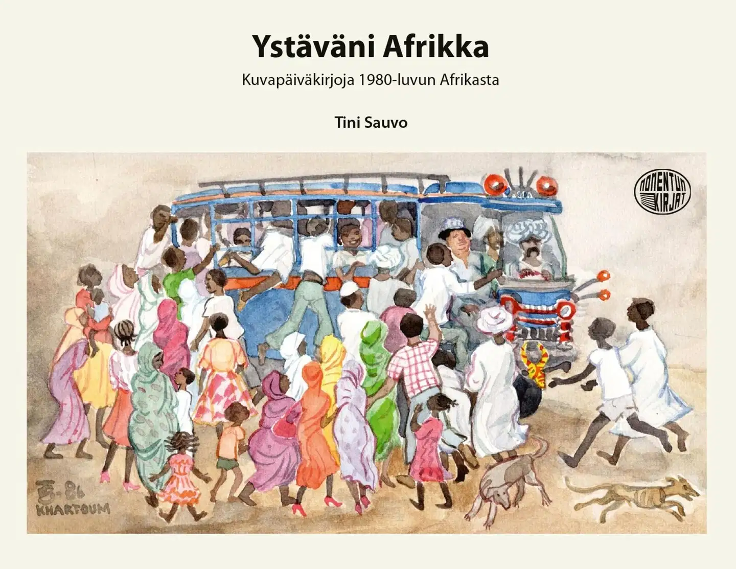 Sauvo, Ystäväni Afrikka - Kuvapäiväkirjoja 1980-luvun Afrikasta