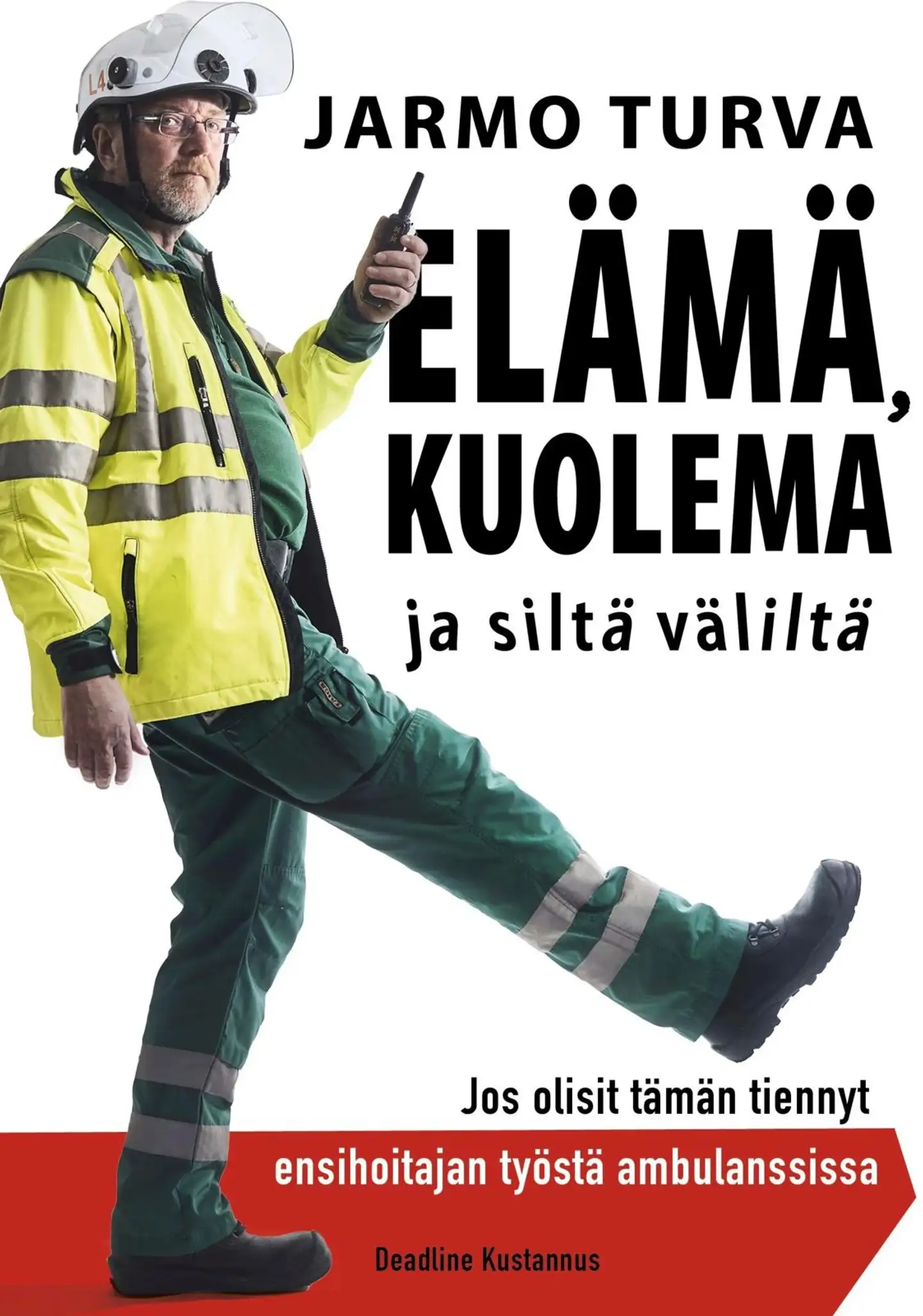 Turva, Elämä, kuolema ja siltä väliltä
