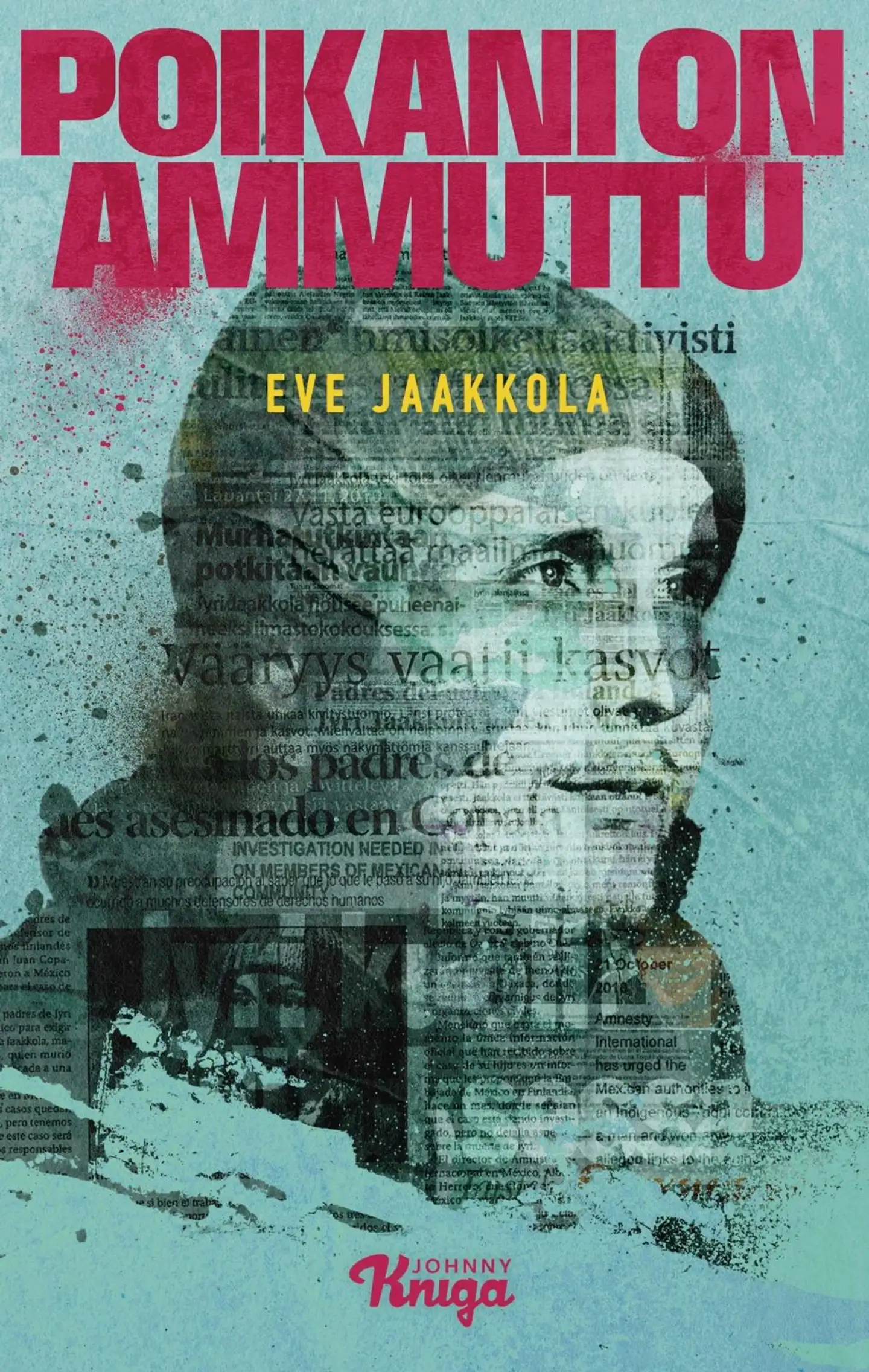 Jaakkola, Poikani on ammuttu