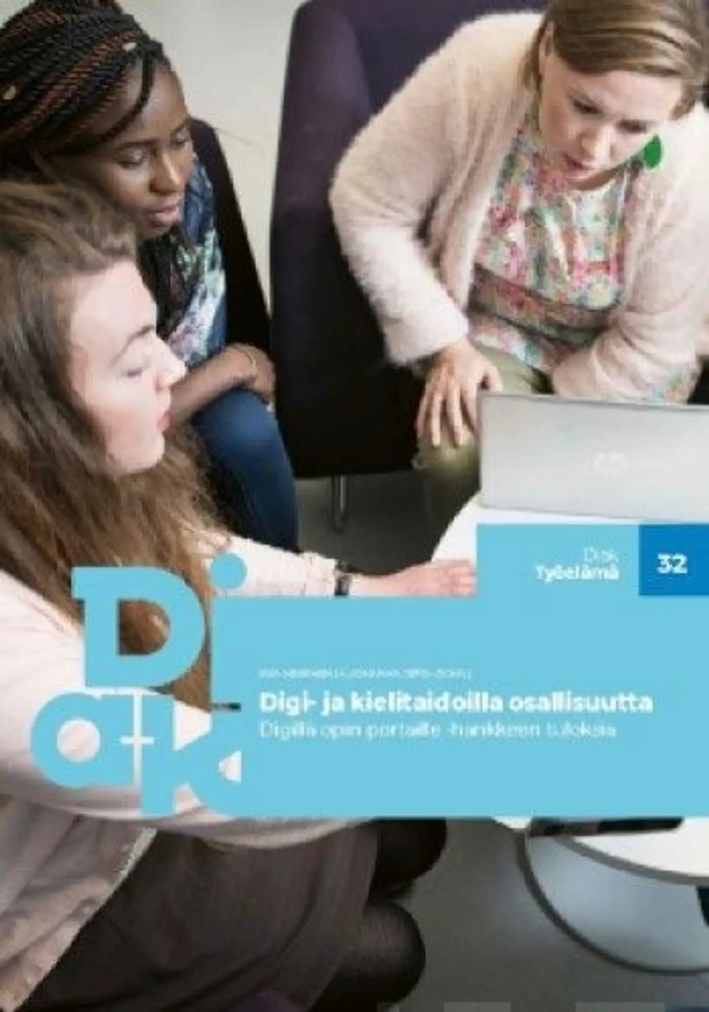 Digi- ja kielitaidoilla osallisuutta - Digillä opin portaille -hankkeen tuloksia