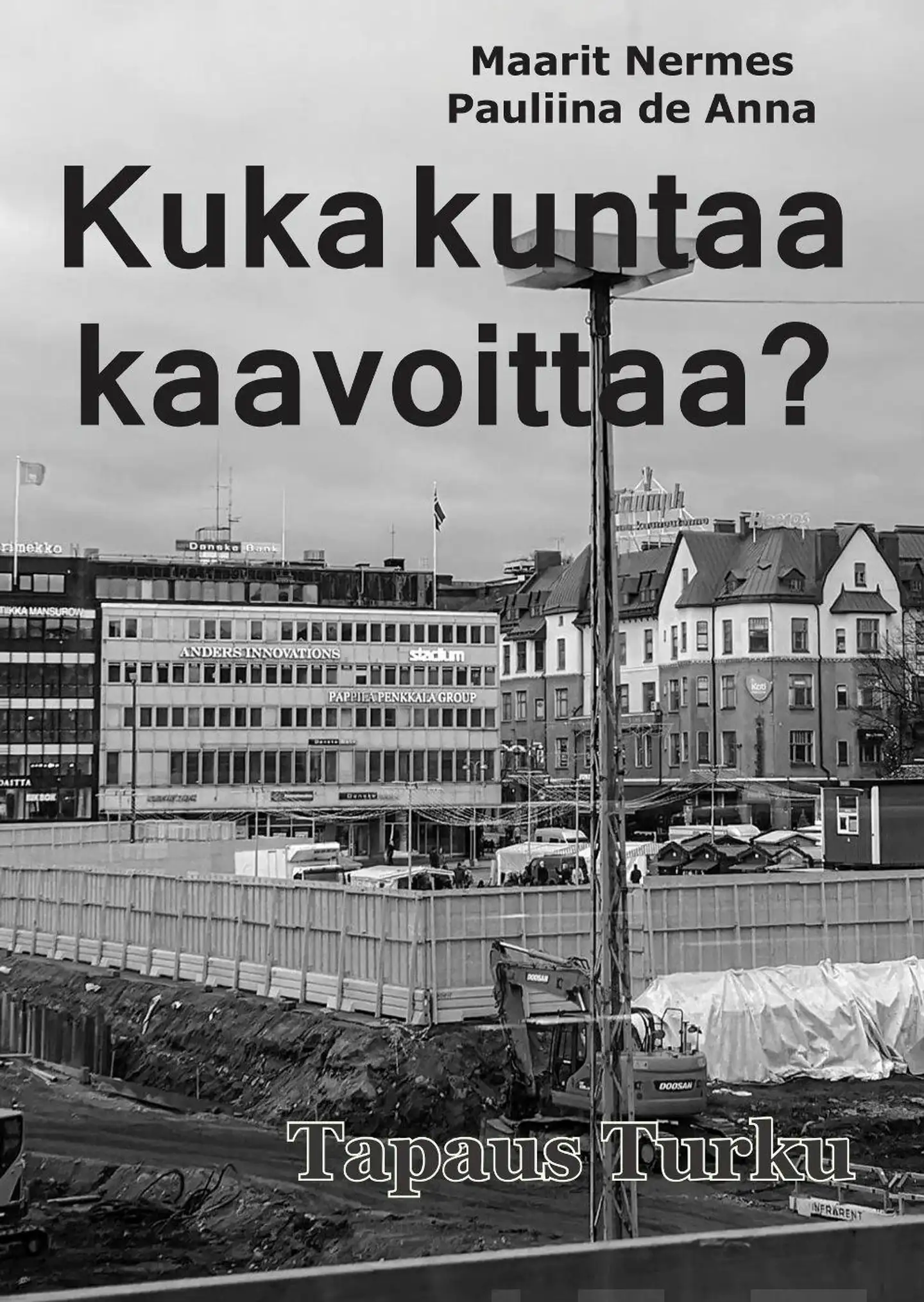 Nermes, Kuka kuntaa kaavoittaa? - Tapaus Turku