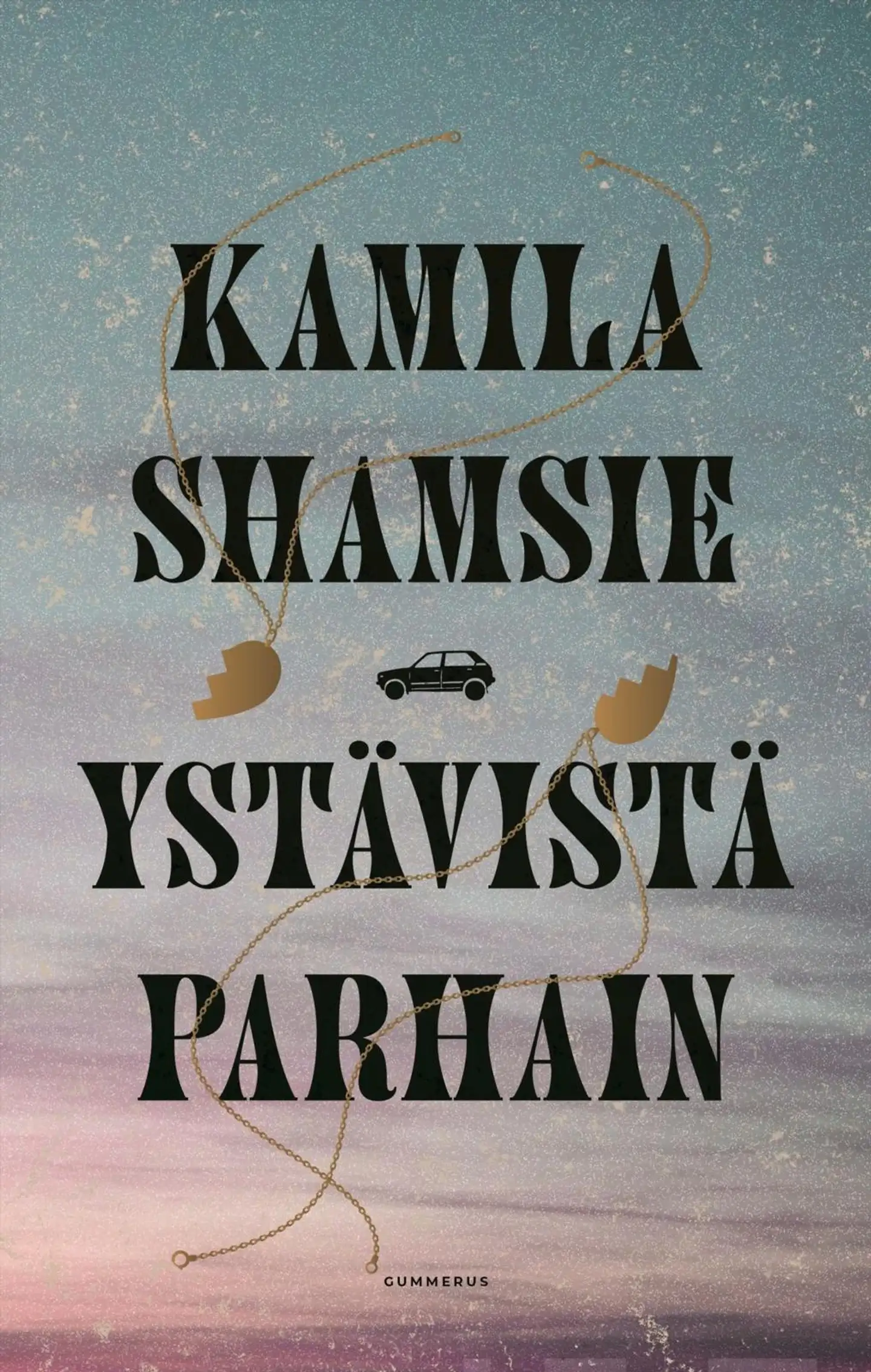 Shamsie, Ystävistä parhain