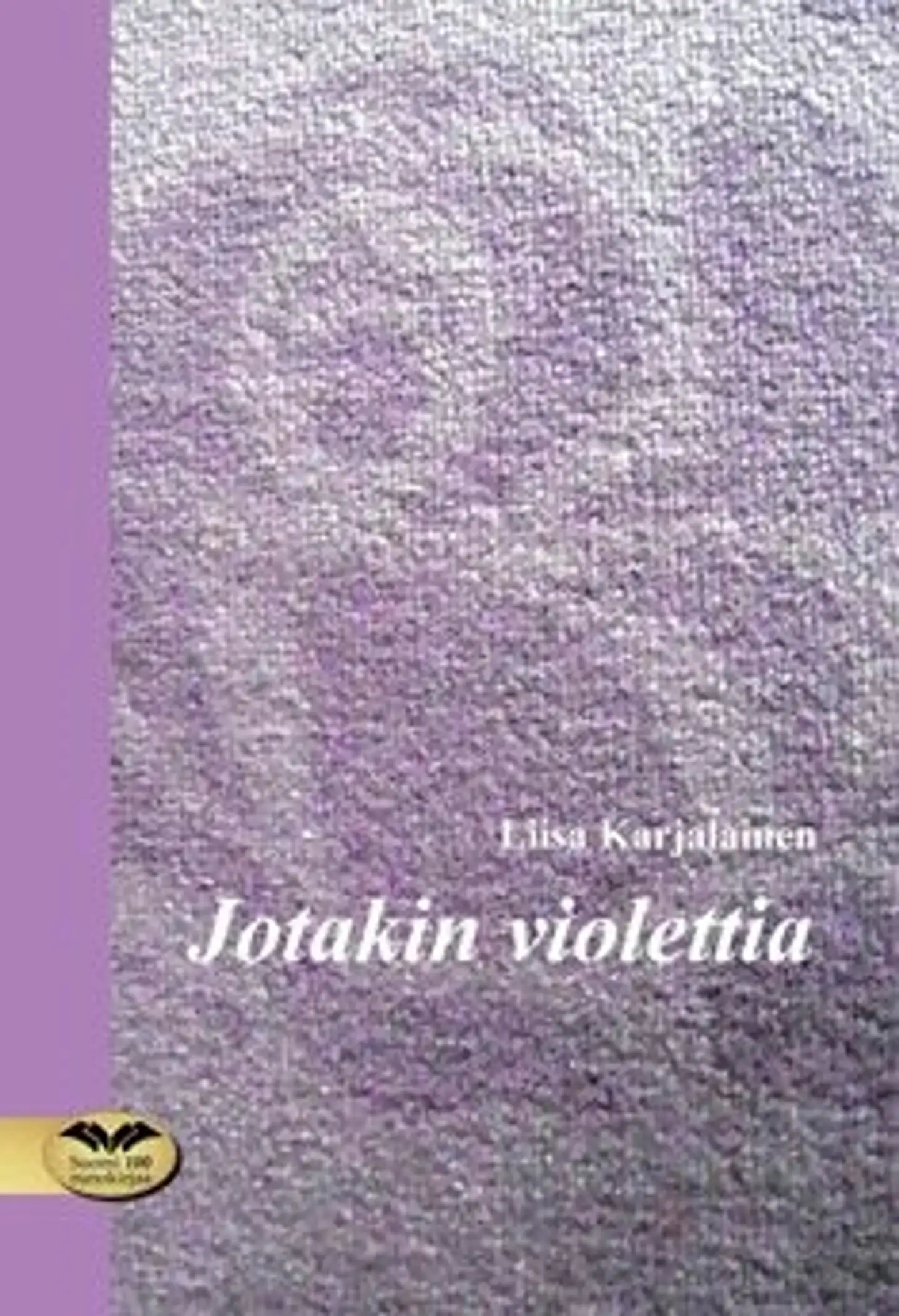 Karjalainen, Jotakin violettia