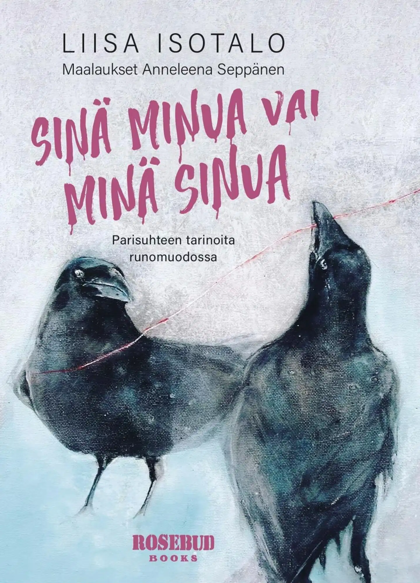 Isotalo, Sinä minua vai minä sinua - Parisuhteen tarinoita runomuodossa