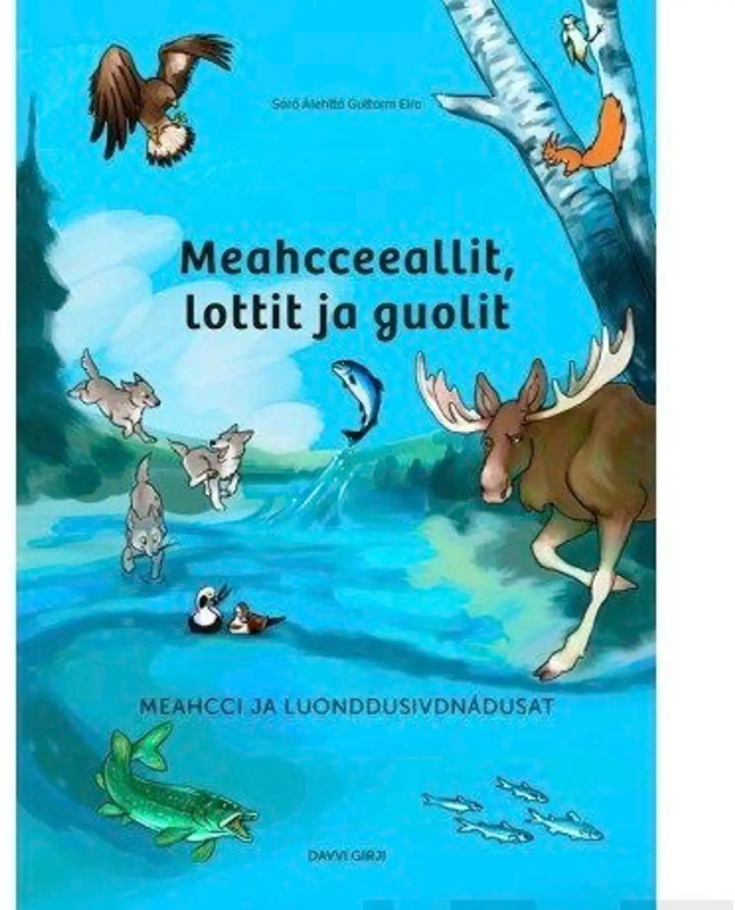 Álehtta, Meahcceeallit, lottit ja guolit - Meahcci ja luonddusivdnádusat