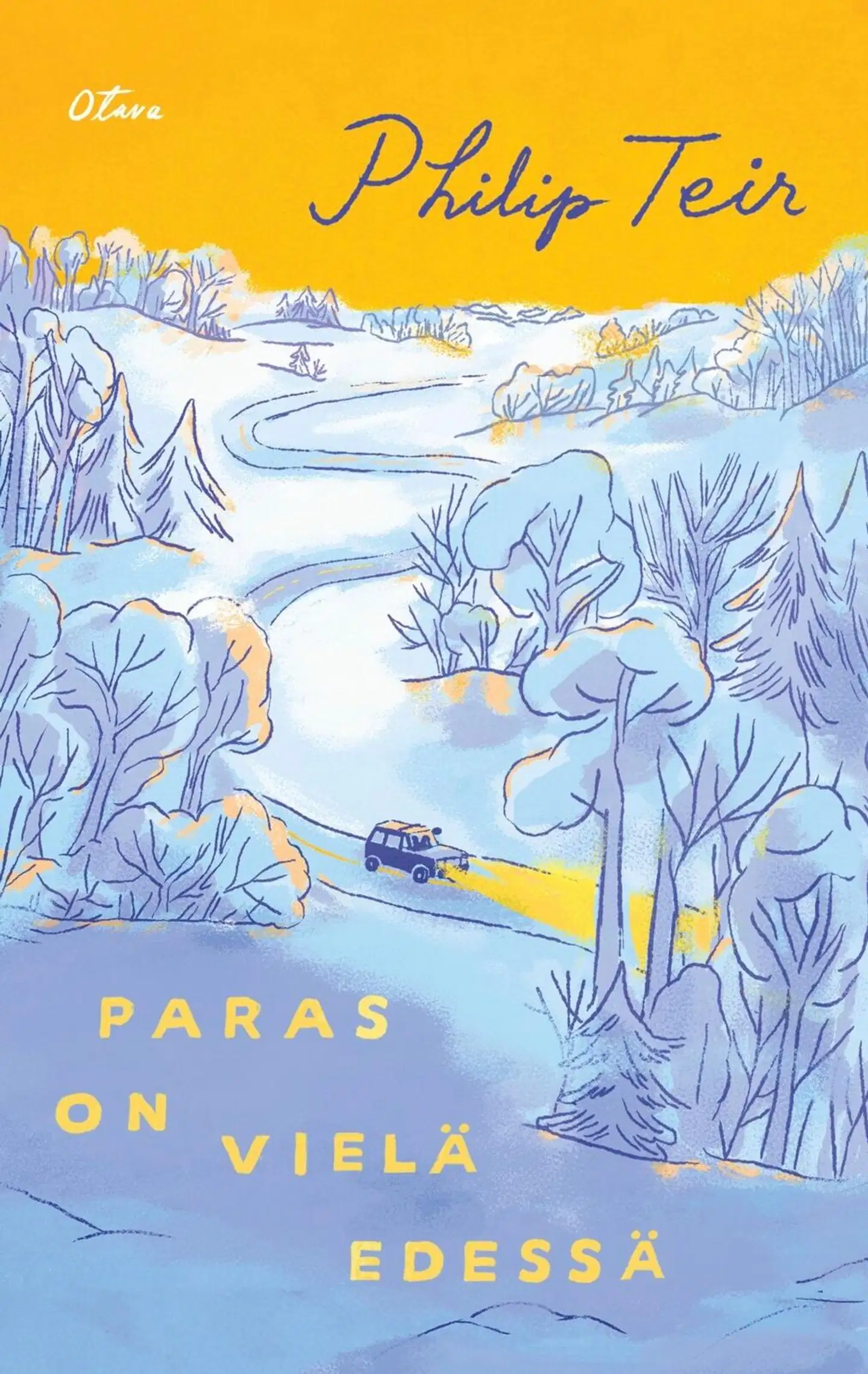 Teir, Paras on vielä edessä
