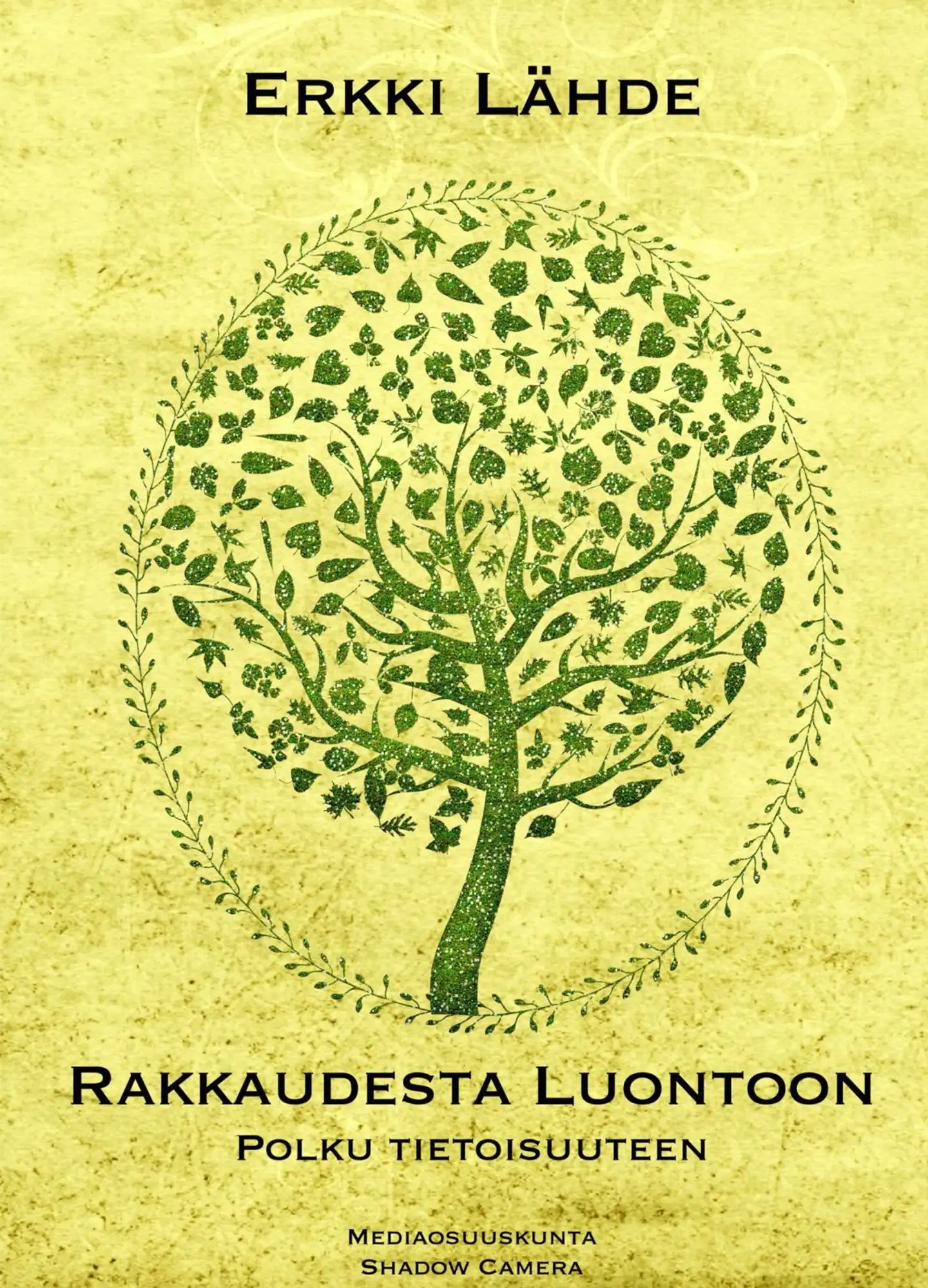 Lähde, Rakkaudesta luontoon - Polku tietoisuuteen