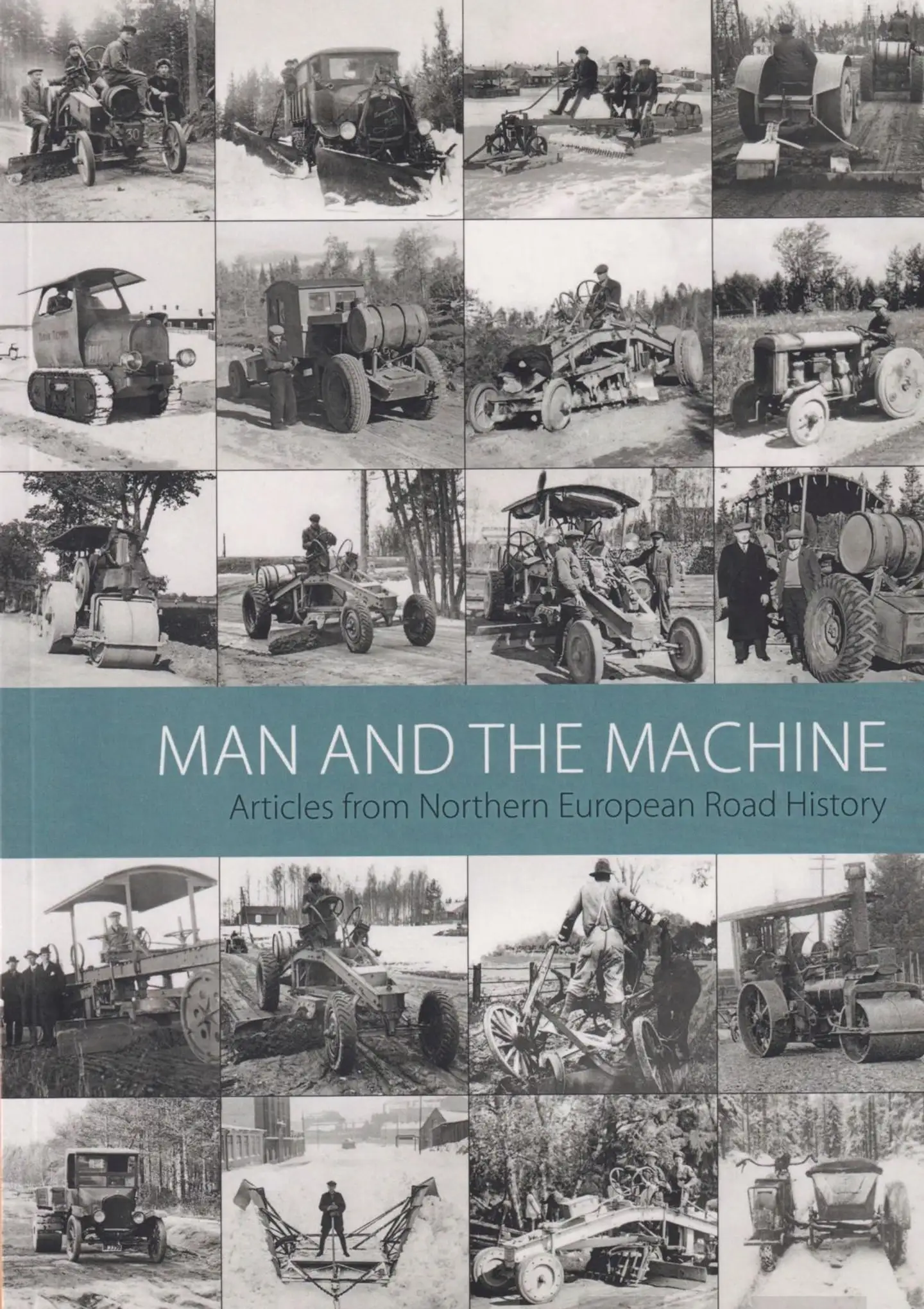 Man and the Machine - Articles from Northern European Road History