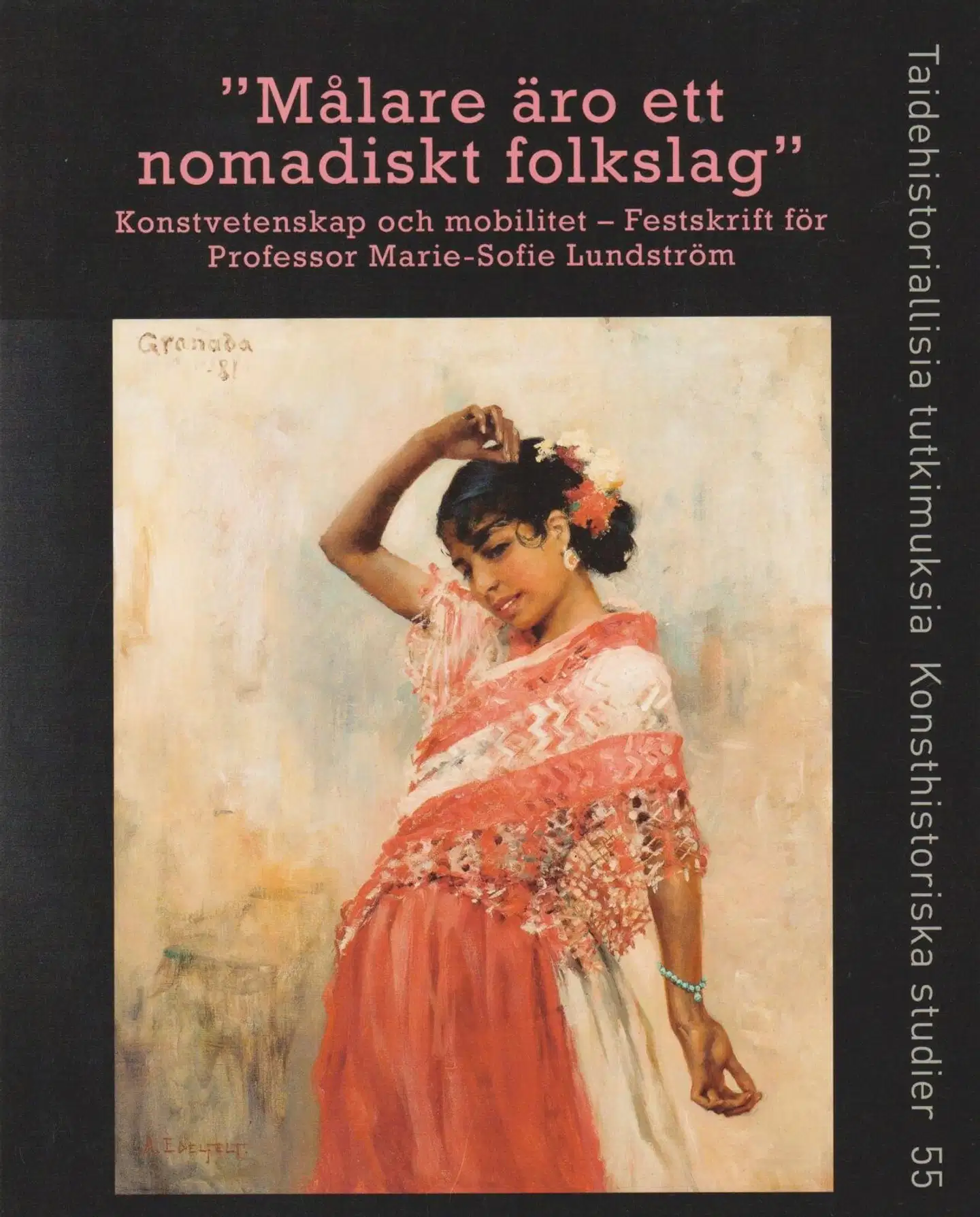 Målare äro ett nomadiskt folkslag - Konstvetenskap och mobilitet – Festskrift för Professor Marie-Sofie Lundström